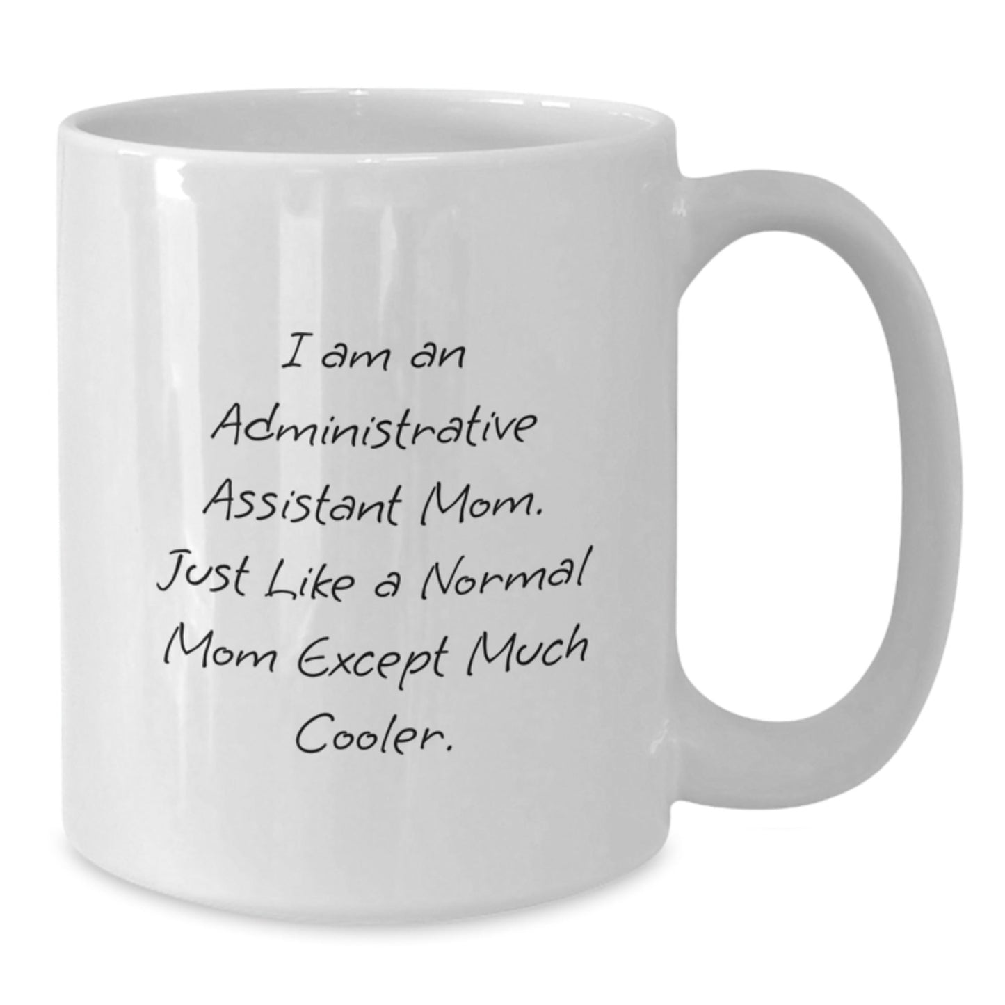 Funny Administrative Assistant Mom Gifts, Gifts from Mom to Administrative Assistant on Birthday - White Coffee Mug - The Buy Boom