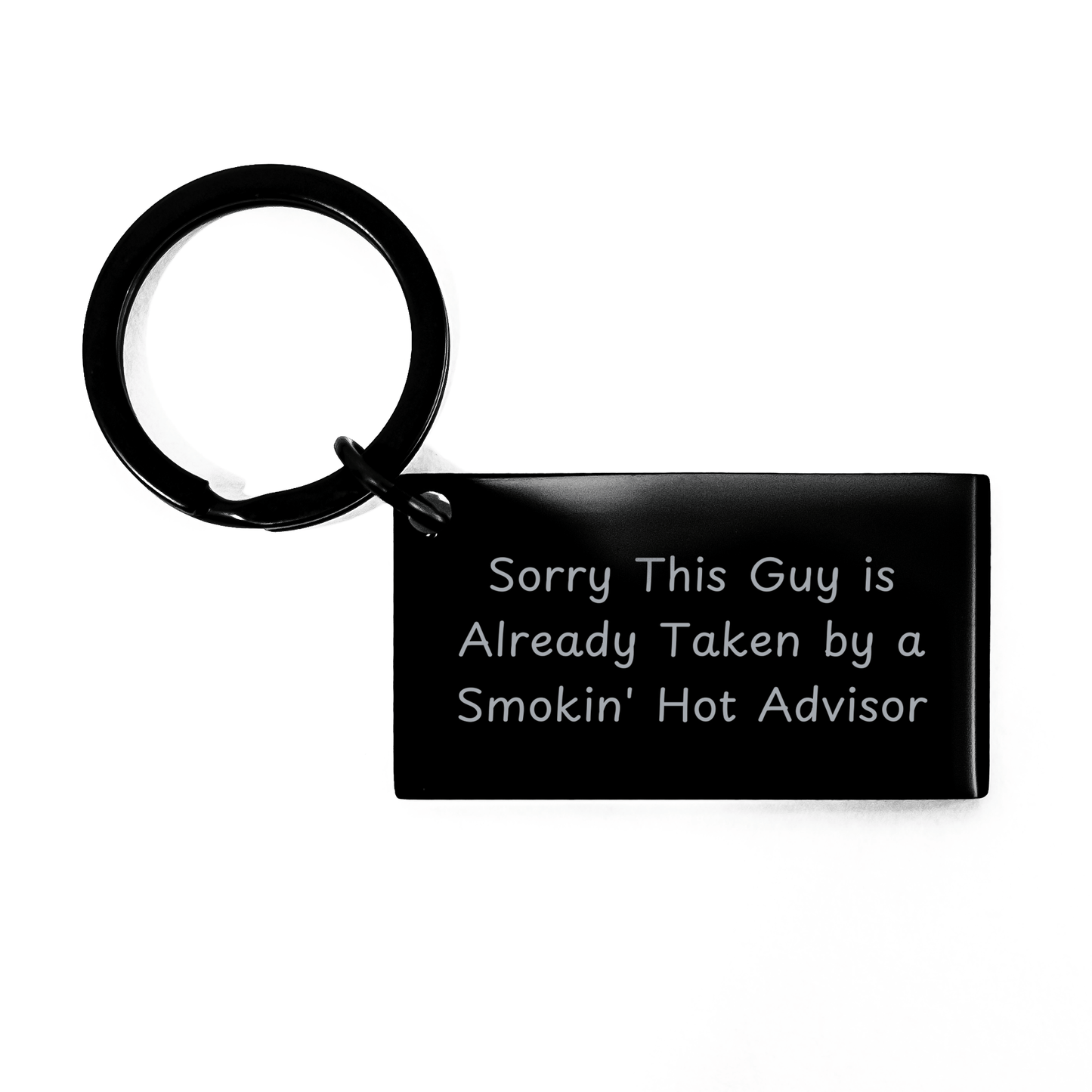 Funny Advisor Keychain Gifts for Men from Friends, Unique Keychain Ideas for Father's Day, Sorry This Guy Is Already Taken By A Smokin' Hot Advisor - The Buy Boom