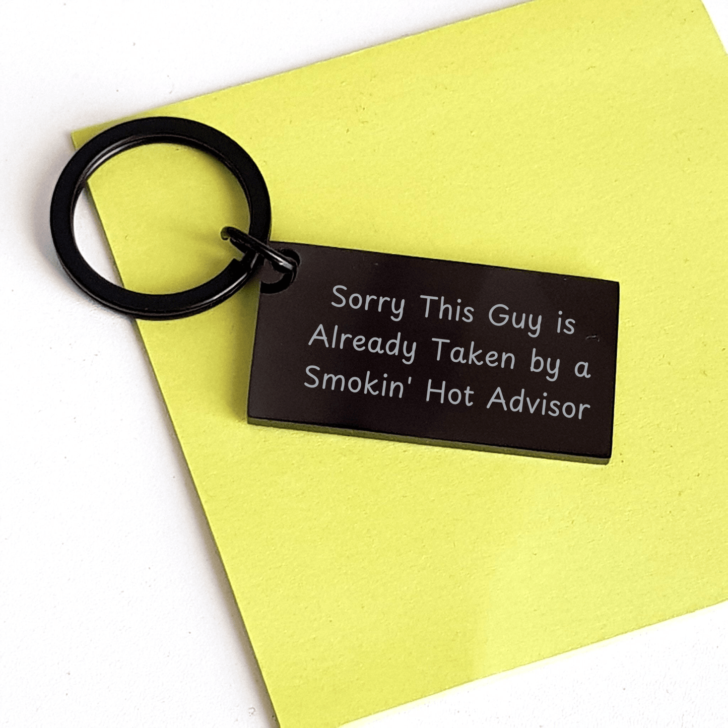 Funny Advisor Keychain Gifts for Men from Friends, Unique Keychain Ideas for Father's Day, Sorry This Guy Is Already Taken By A Smokin' Hot Advisor - The Buy Boom