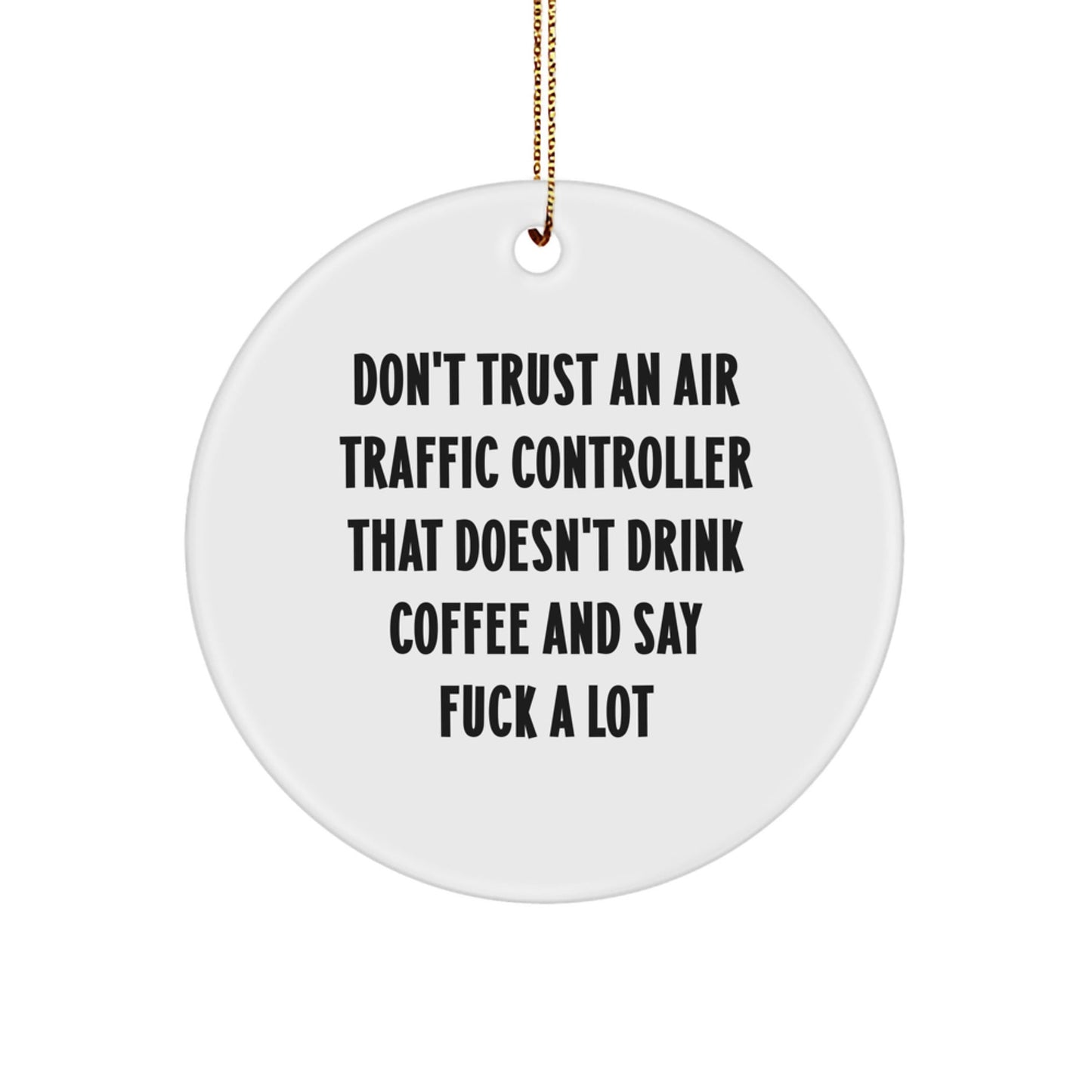 Funny Air Traffic Controller Gifts for Men - Air Traffic Controller Coffee and F - Bomb Lover Circle Ornament, Unique Christmas Unique Gifts from Friends to Family - The Buy Boom