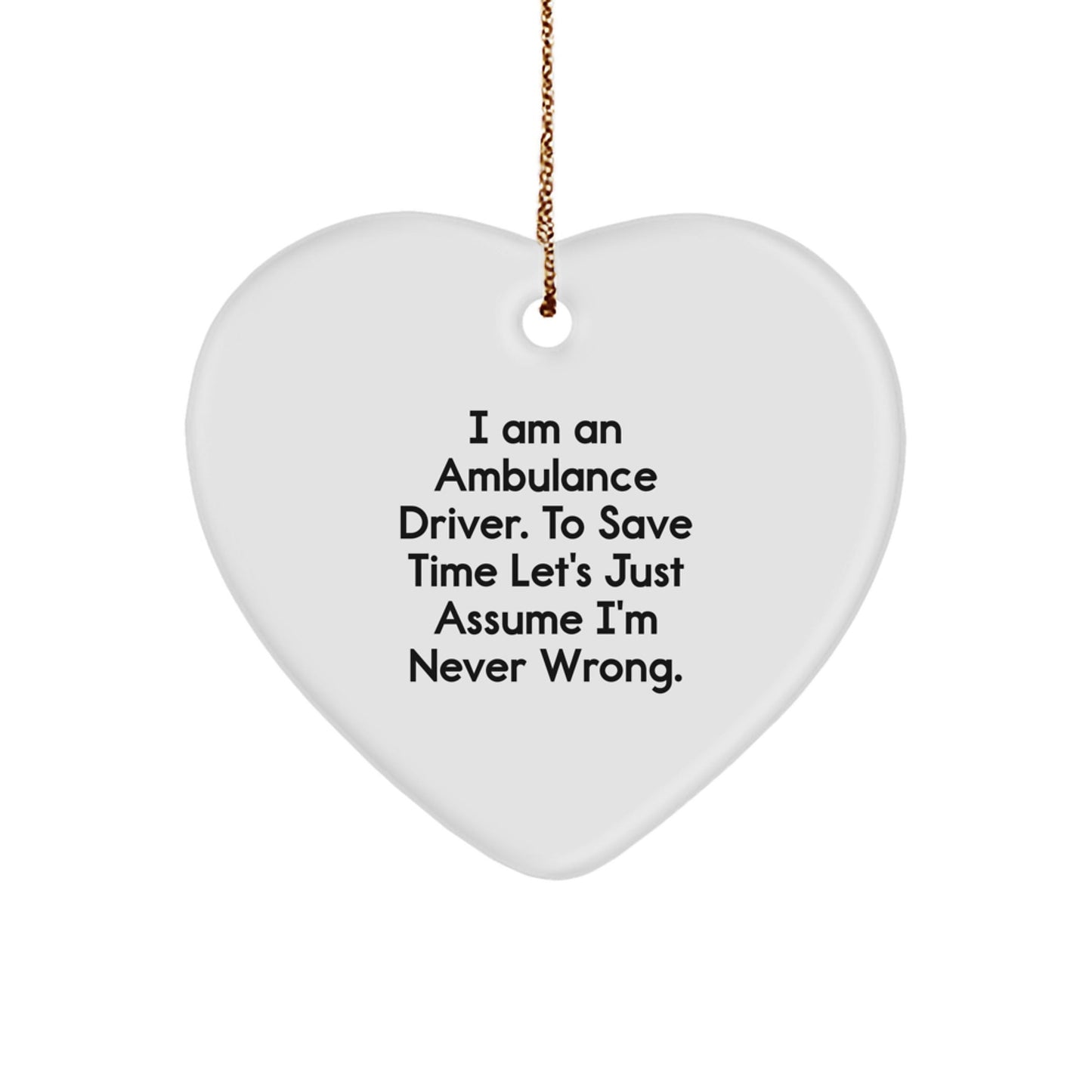 Funny Ambulance Driver Heart Ornament Gifts from Friends, Christmas Unique Gifts for Ambulance Driver, Men, Women - The Buy Boom