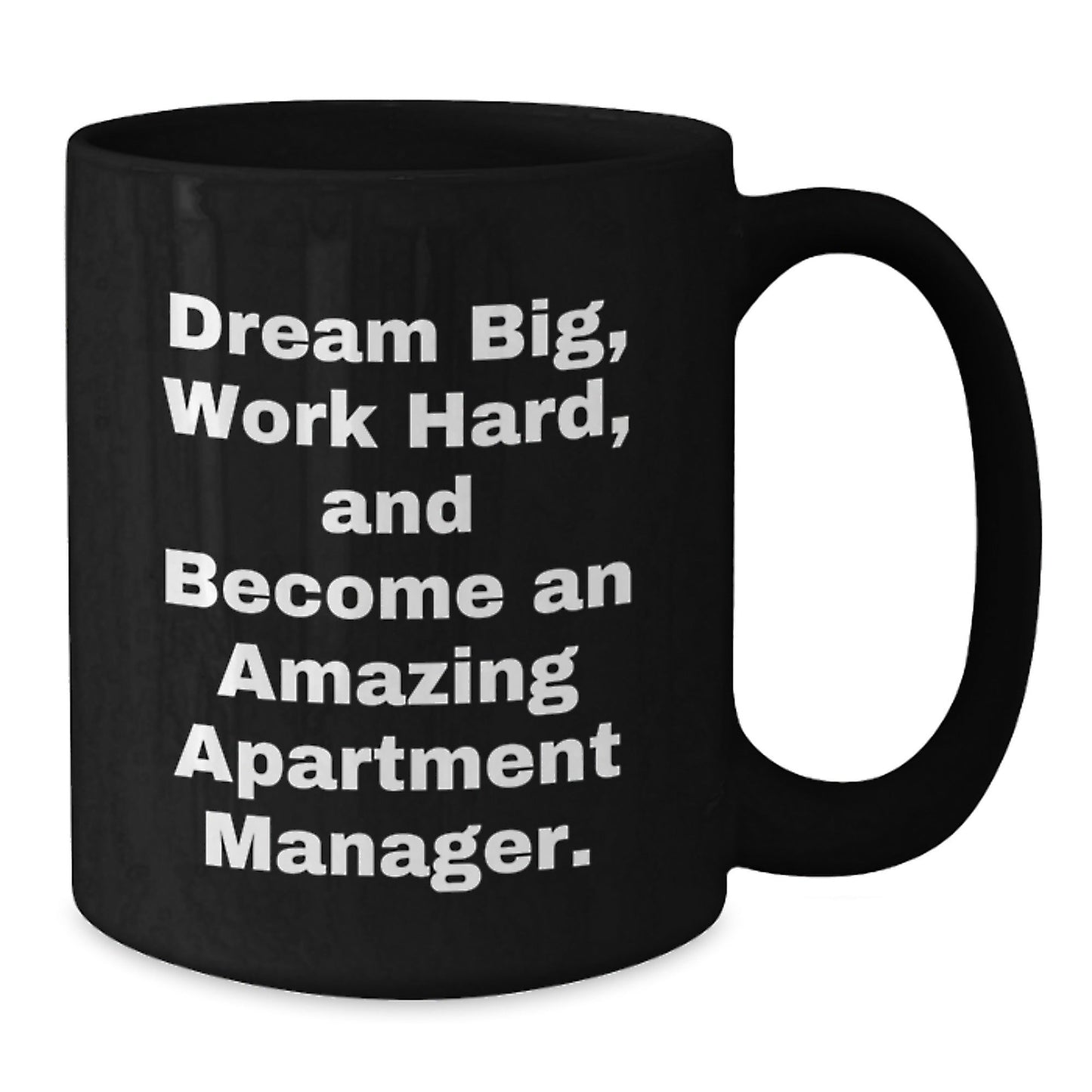 Funny Apartment Manager Gifts for Him from Friends - Inspirational Black Coffee Mug - 'Dream Big, Work Hard' Christmas Unique Mugs for Men - The Buy Boom