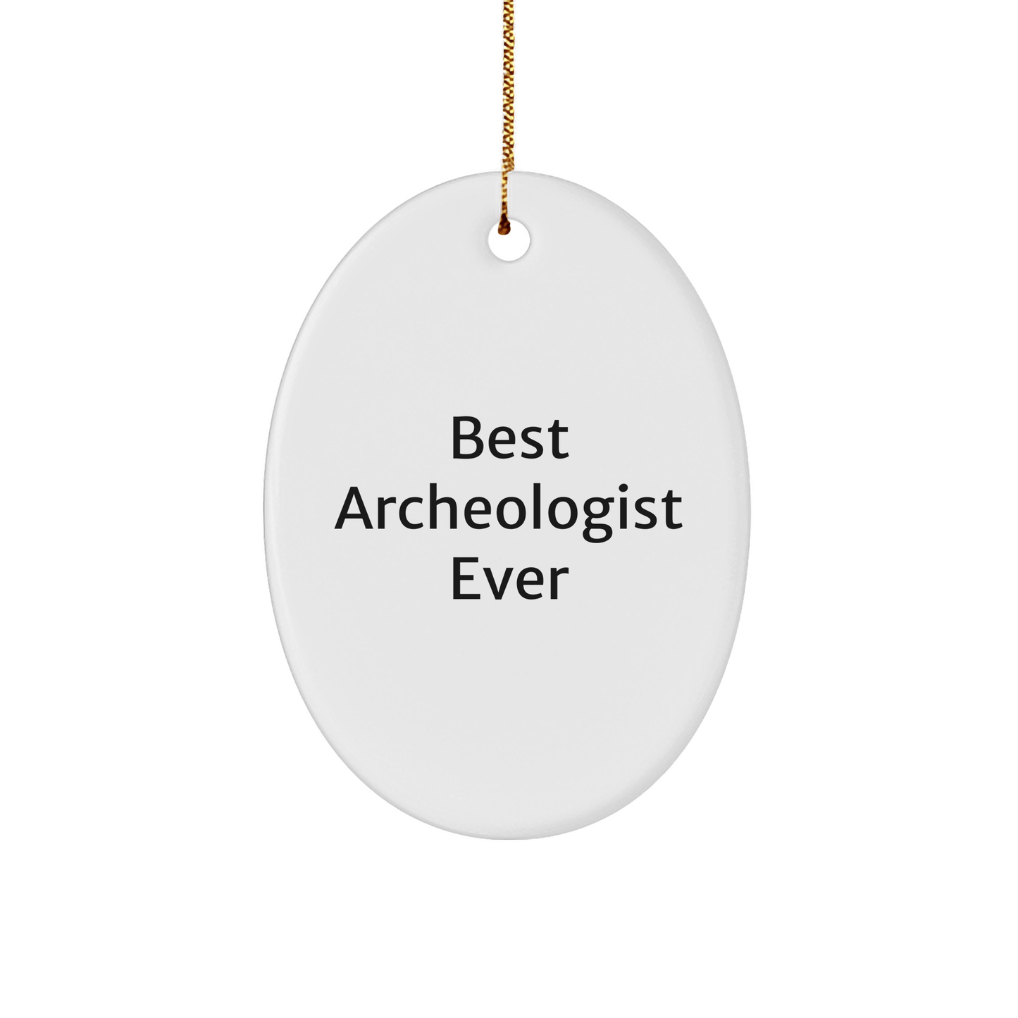 Funny Archeologist Gifts for Him Her - Best Archeologist Ever Oval Ornament Gifts from Family Friends - Christmas Unique Gifts - The Buy Boom