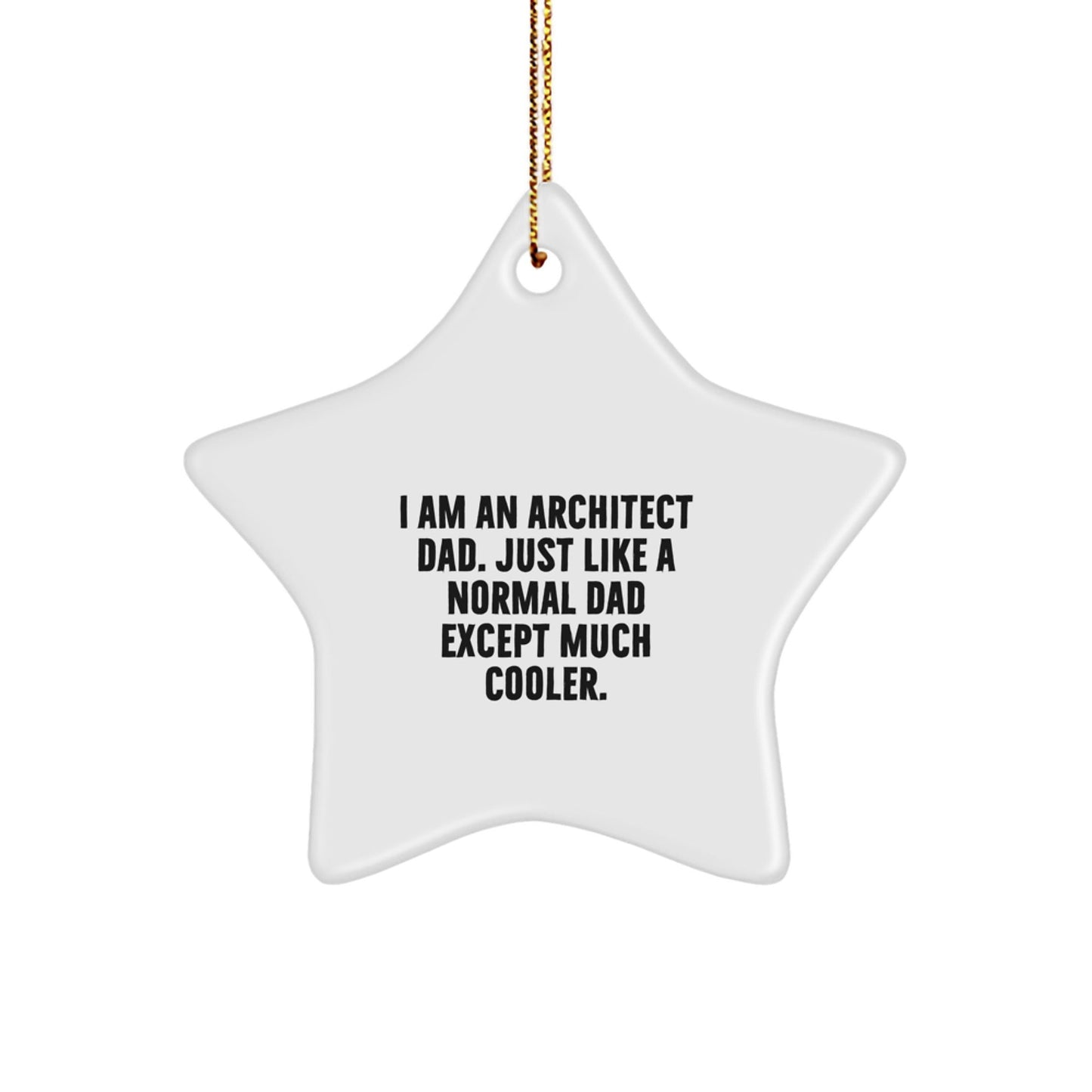 Funny Architect Star Ornament Gifts from Dad, For Architect Dad Men Women Friends, Christmas Unique Star Ornaments - The Buy Boom