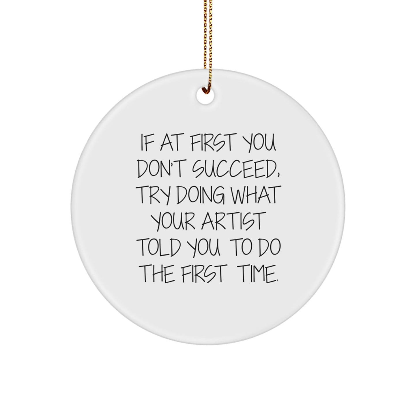 Funny Artist Circle Ornament Gifts from Family for Friends, Artist Quote Christmas Unique, Artist Gifts Circle Ornament - The Buy Boom