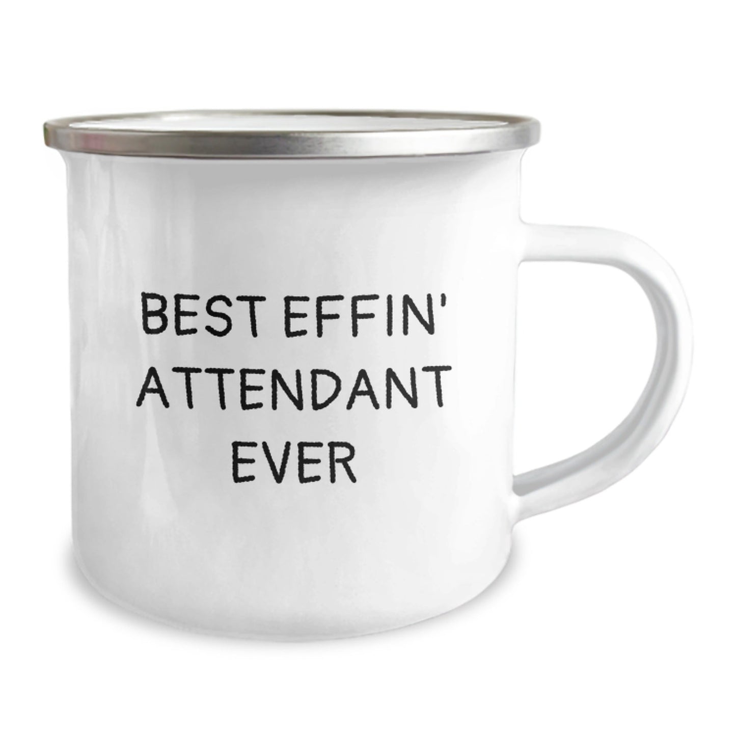 Funny Attendant Gifts from Friends, for Best Effin' Attendant Ever, 12 oz Camping Mug with Enamel Finish - The Buy Boom