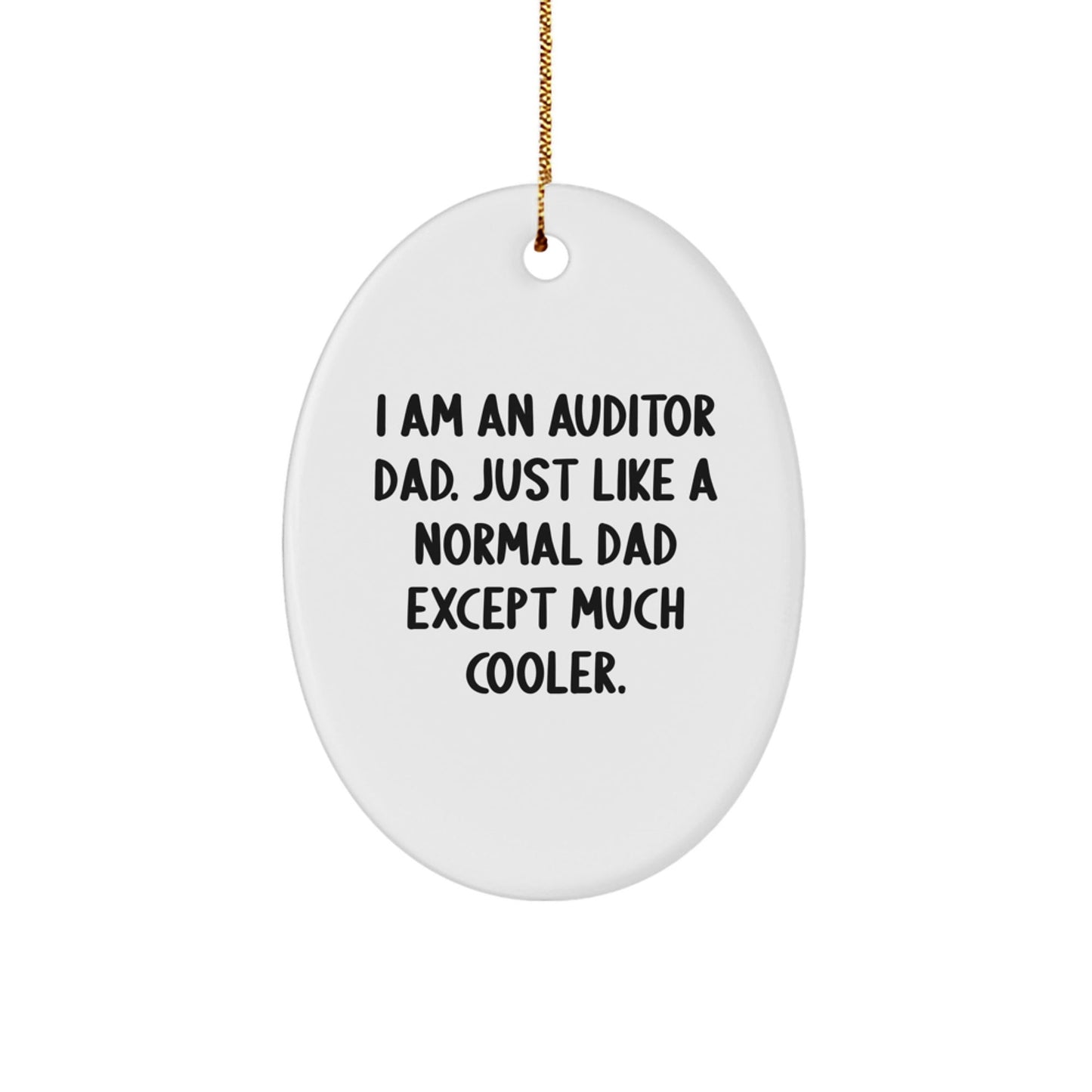 Funny Auditor Dad Oval Ornament Christmas Unique Gifts from Family - The Buy Boom