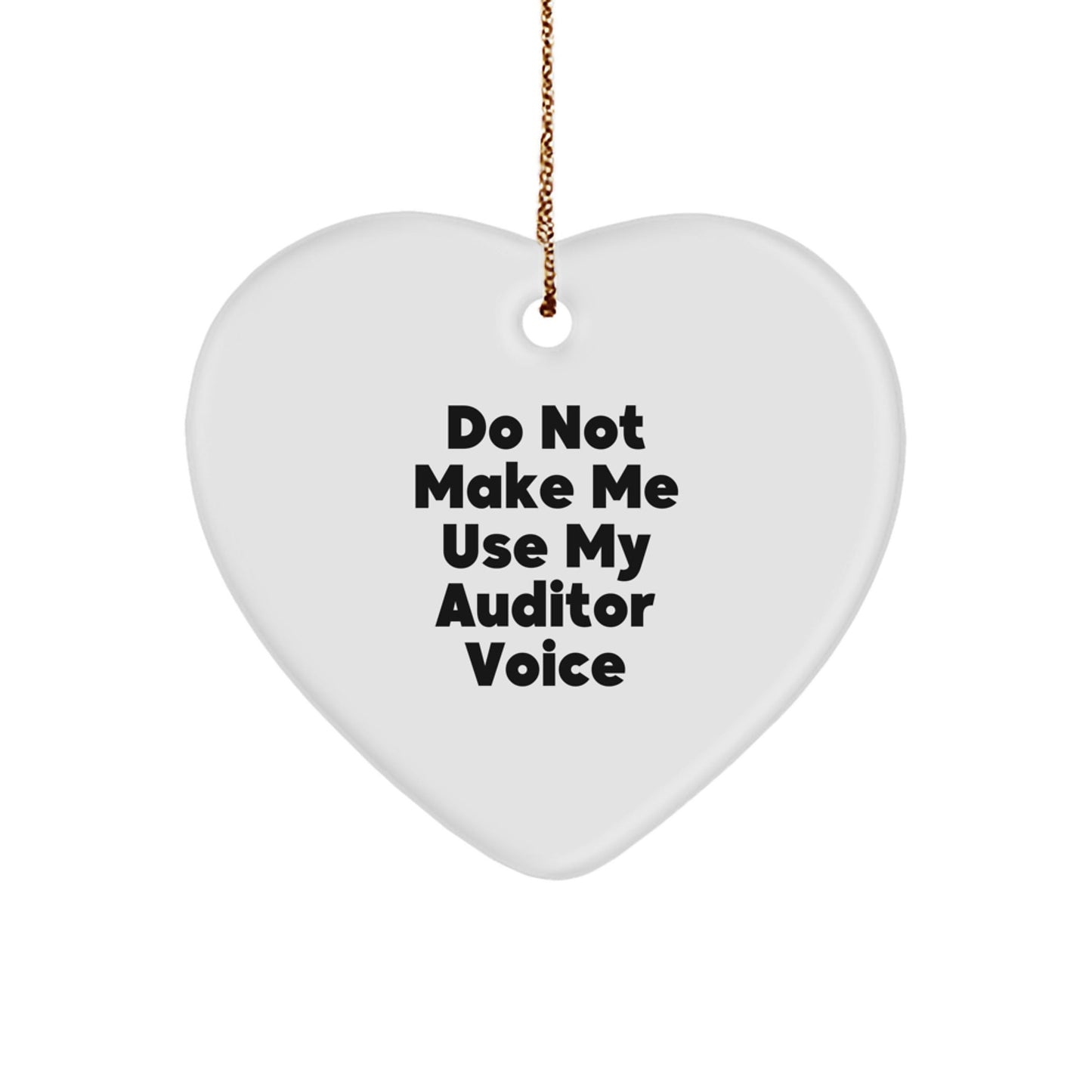 Funny Auditor Gifts from Friends, Men, or Women for Christmas Unique Gifts - Heart Ornament with 'Do Not Make Me Use My Auditor Voice' Quote, Christmas Decorations - The Buy Boom