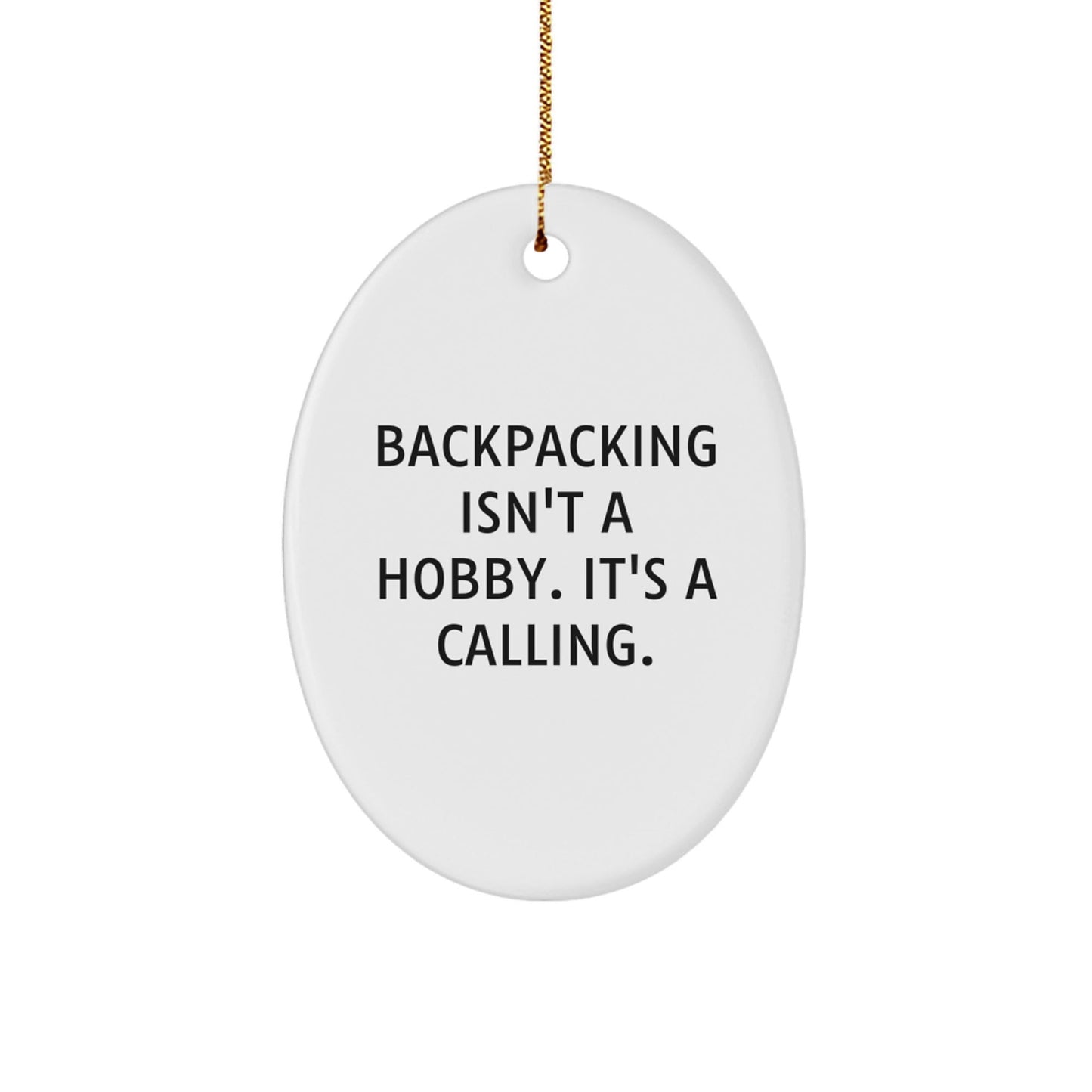 Funny Backpacking Oval Ornament Gift for Men and Women - Gifts from Family and Friends - Oval Decorations for Christmas Unique Items - The Buy Boom