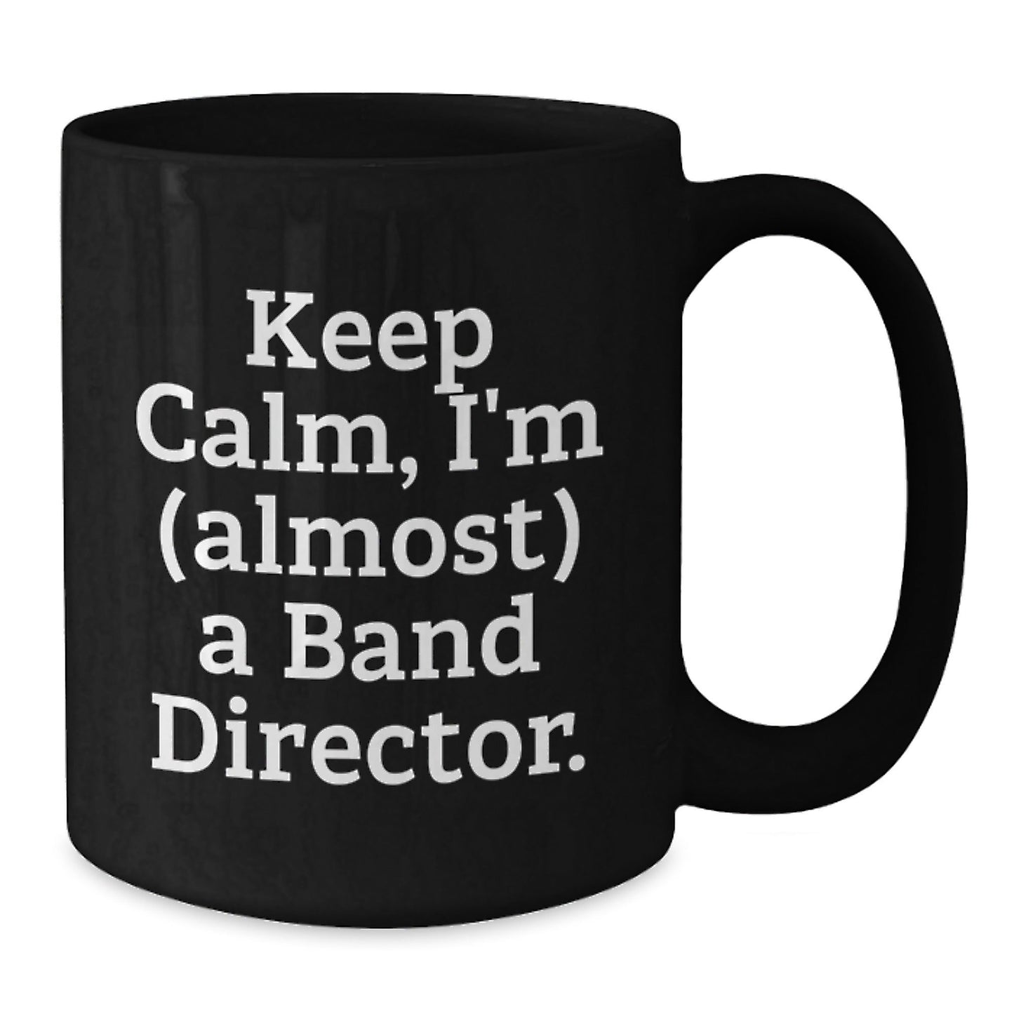 Funny Band Director Gifts, Keep Calm I'm Almost a Director Christmas Unique Mug for Men Women Friends - The Buy Boom