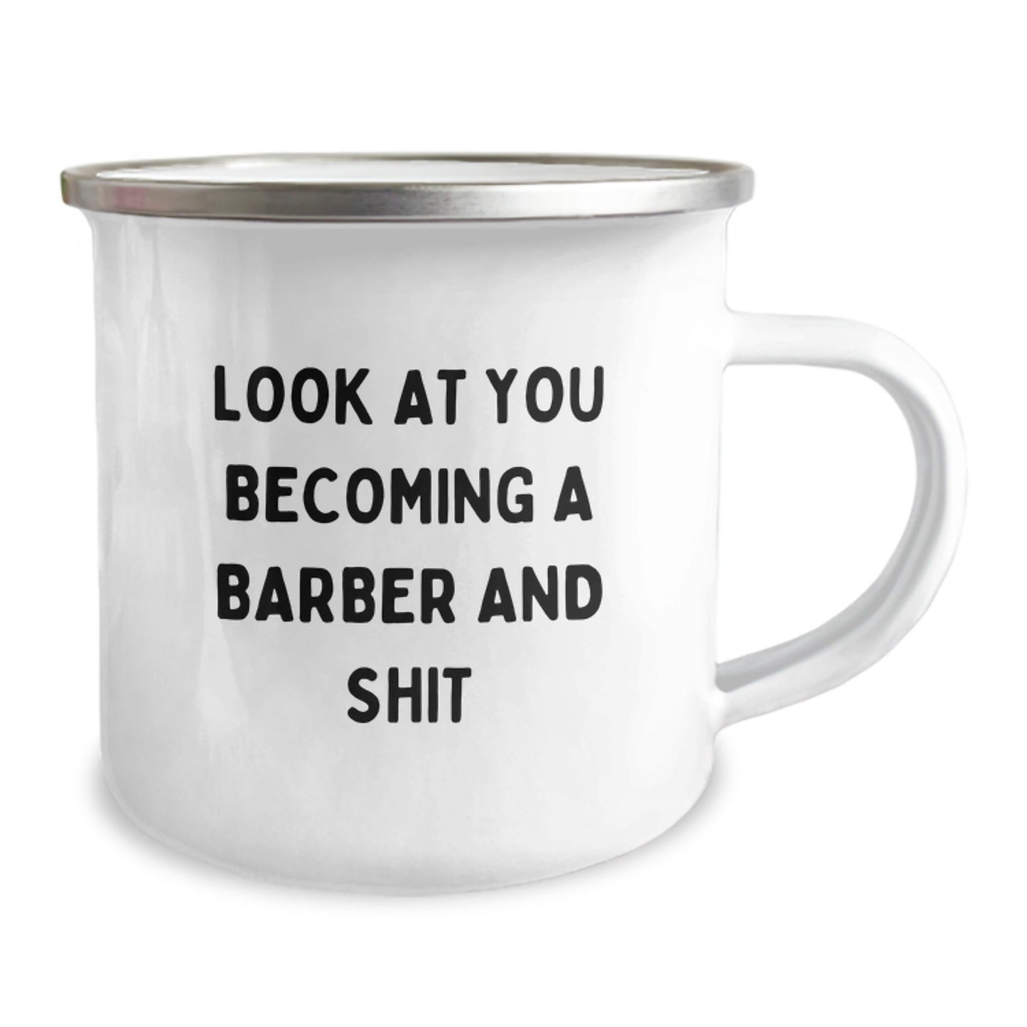 Funny Barber Gifts, Unique Christmas Unique Gifts for Men, Look At You Becoming A Barber And Shit Camping Mug for Barber Friends - The Buy Boom