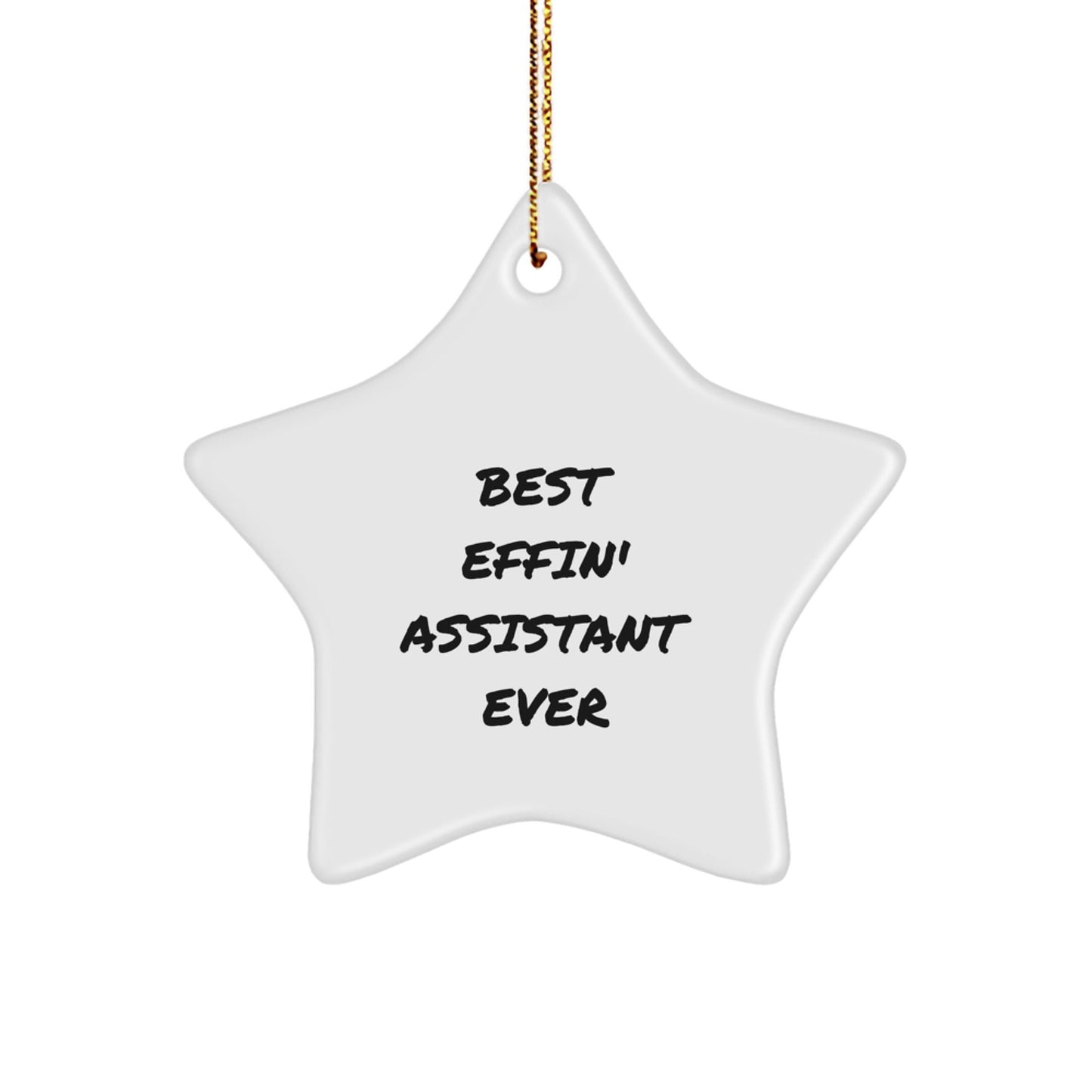 Funny 'Best Effin' Assistant Ever' Star Ornament Gifts for Assistant Friends and Coworkers - Unique Christmas Unique Gifts from Men to Women - The Buy Boom