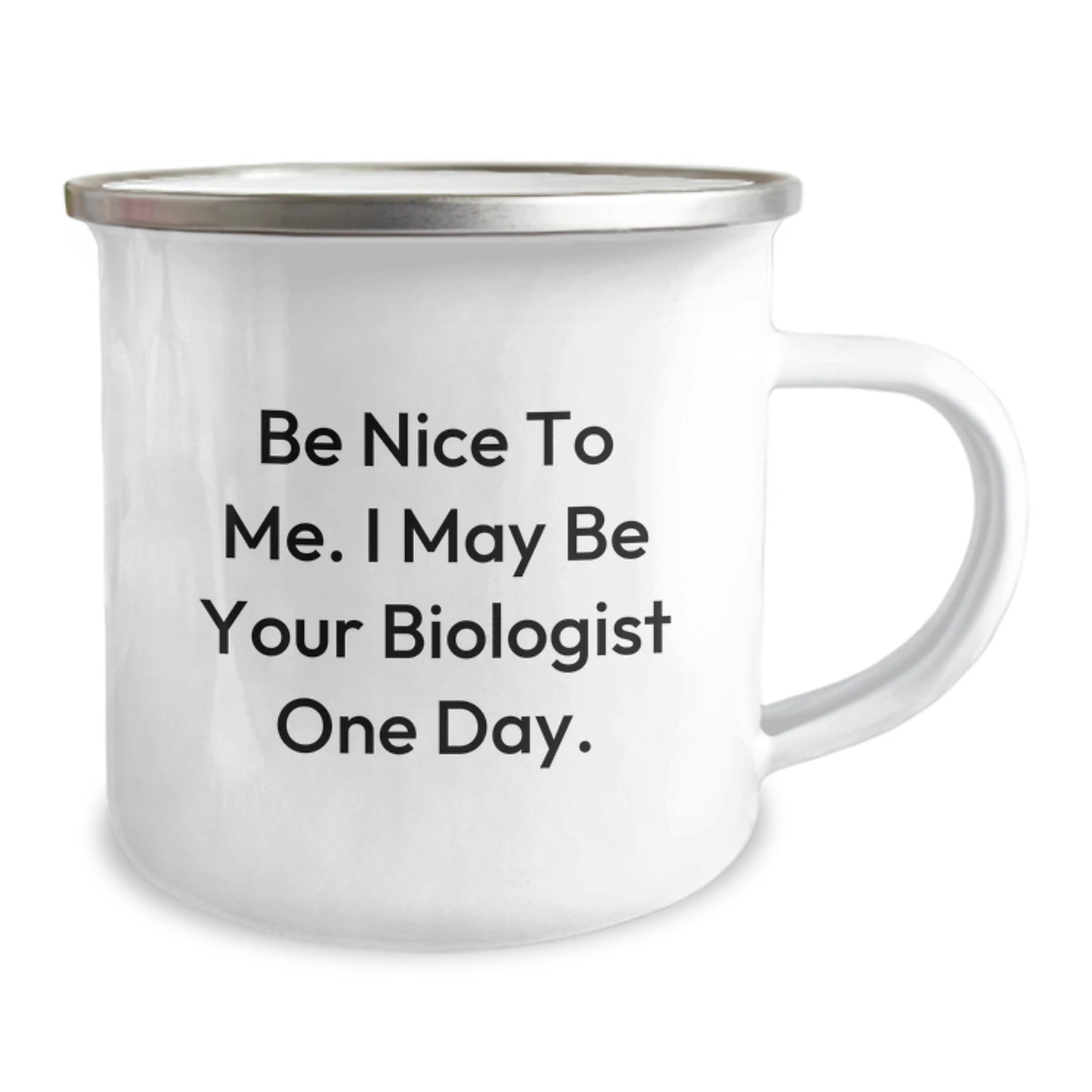 Funny Biologist Gifts, Camping Mug, Be Nice to Me, Birthday Unique Gifts from Friends, Gifts for Biologist Men - The Buy Boom