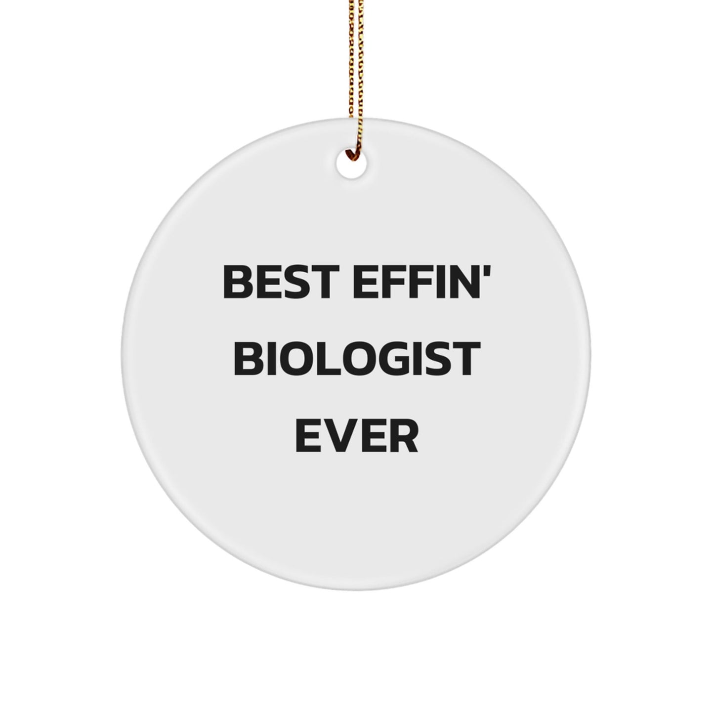 Funny Biologist Gifts for Him from Friends - Best Effin' Biologist Ever Christmas Ornament - The Buy Boom