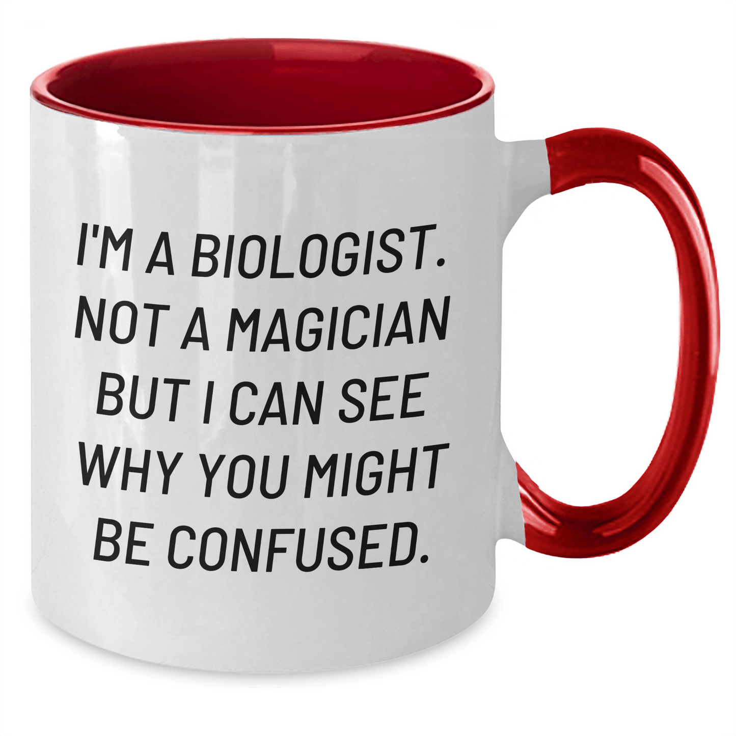 Funny Biologist Gifts for Him - 'I'm A Biologist. Not A Magician...' Two Tone Coffee Mug, Gifts from Men, Gifts for Biologist Fathers on Father's Day - The Buy Boom