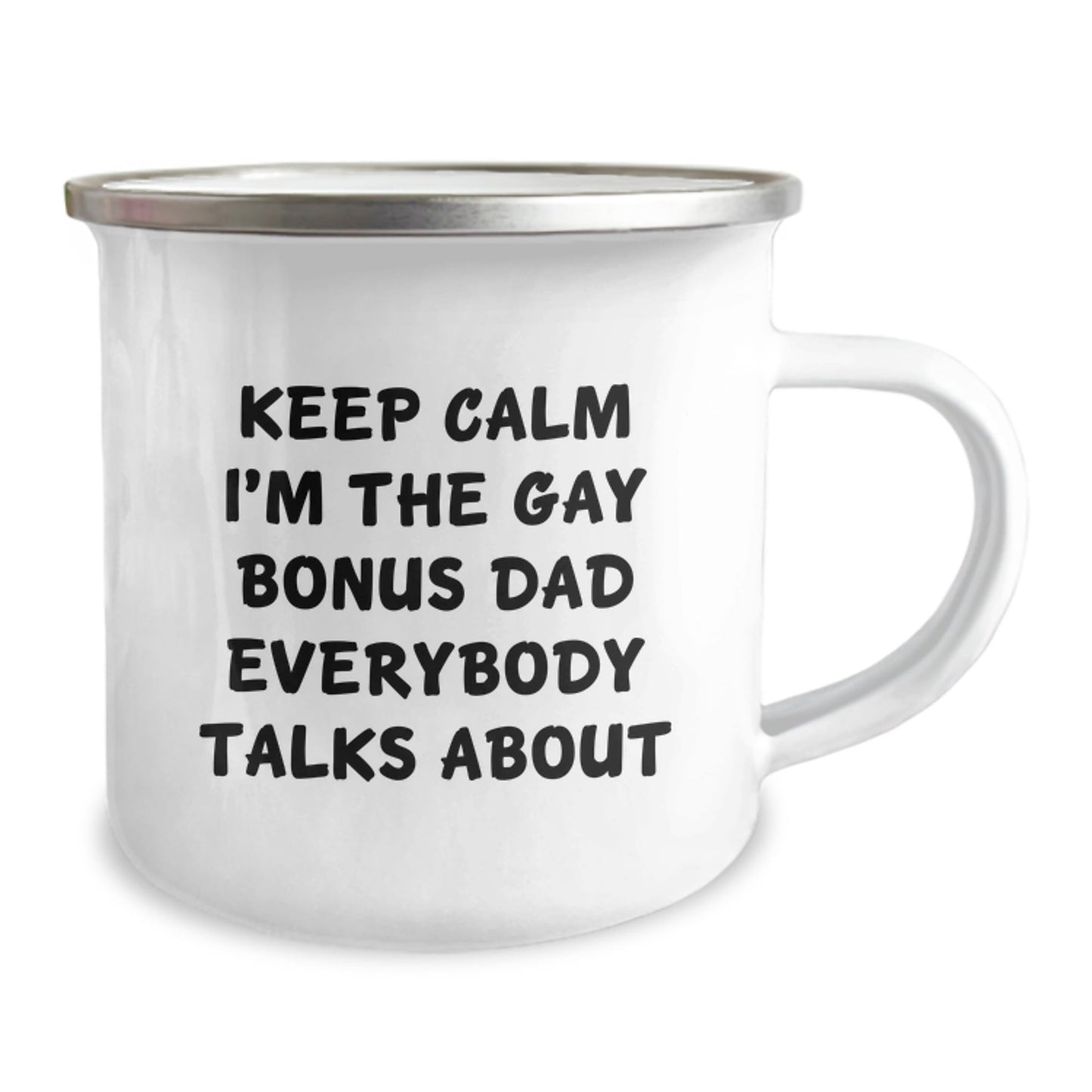Funny Bonus Dad Camping Mug, Gifts for Bonus Dads from Men, Christmas Unique Gifts, Keep Calm I'm The Gay Bonus Dad Everybody Talks About Mugs - The Buy Boom