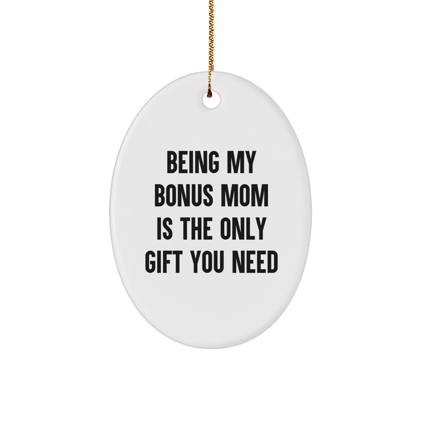Funny Bonus Mom Gifts from Men to Women, Oval Ornament for Christmas Unique Gifts - The Buy Boom