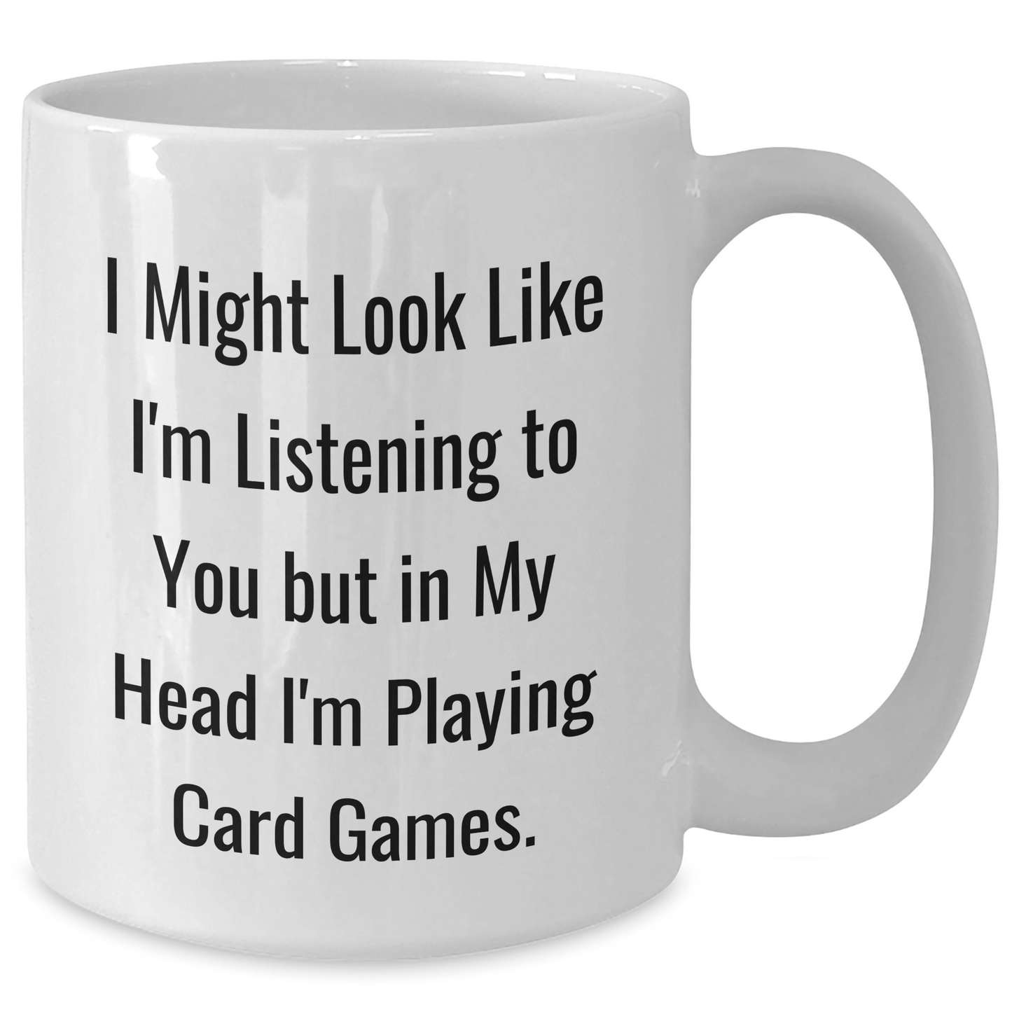 Funny Card Games Enthusiast Gifts, I Might Look Like I'm Listening To You But In My Head I'm Playing Card Games., Graduation Unique Gifts from Friends to Card Games Lovers - The Buy Boom