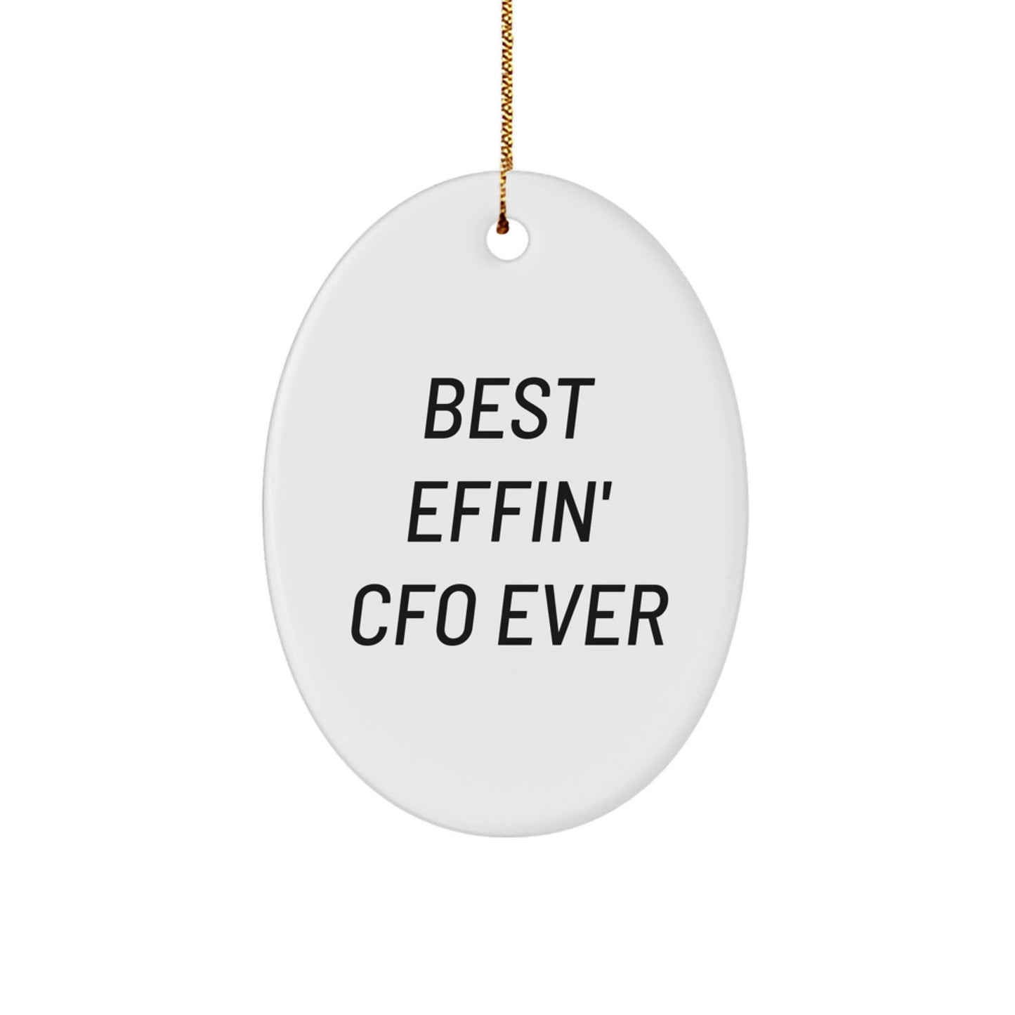 Funny CFO Gifts for Men, Best Effin' CFO Ever Oval Ornament for Christmas Unique Gifts from Friends or Family - The Buy Boom