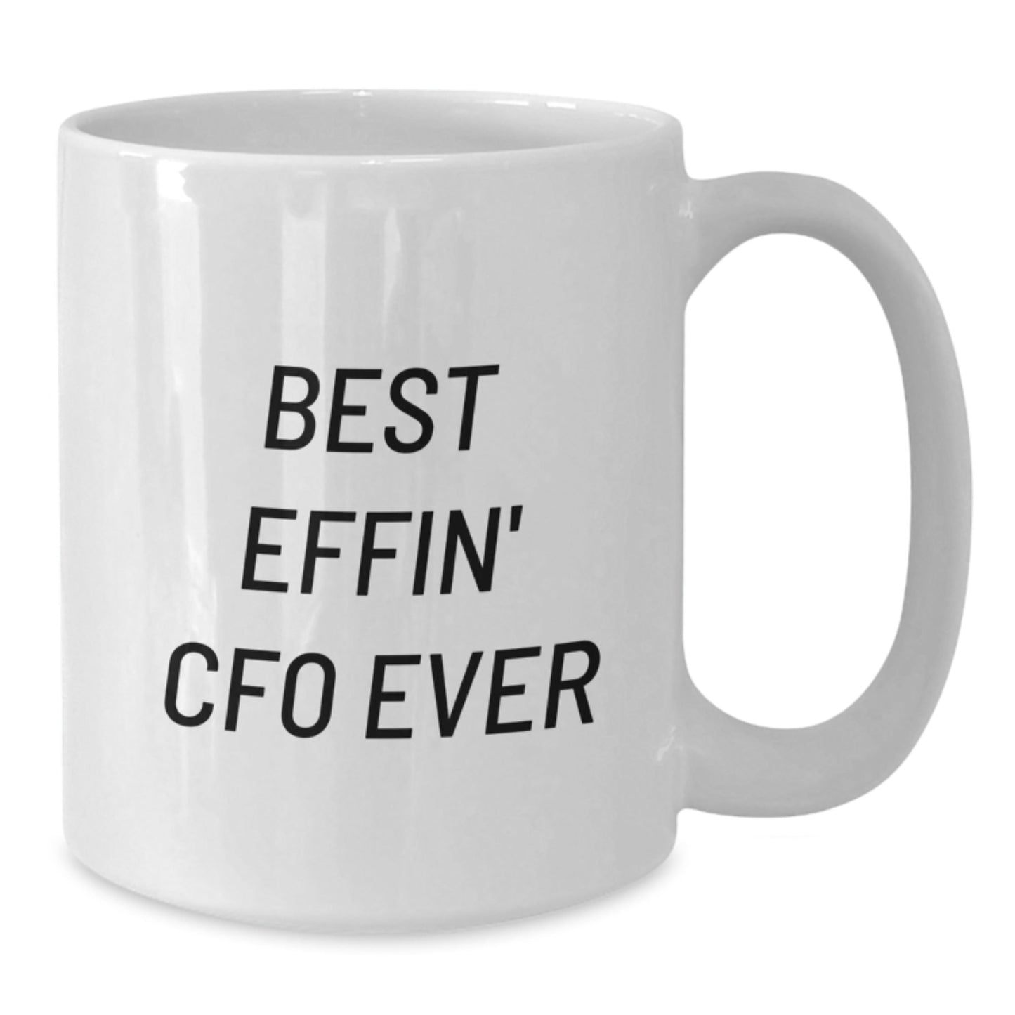 Funny CFO Gifts for Men, Best Effin' Cfo Ever White Coffee Mug, 11oz or 15oz Ceramic Christmas Unique Gifts from Family, Friends, Coworkers - The Buy Boom