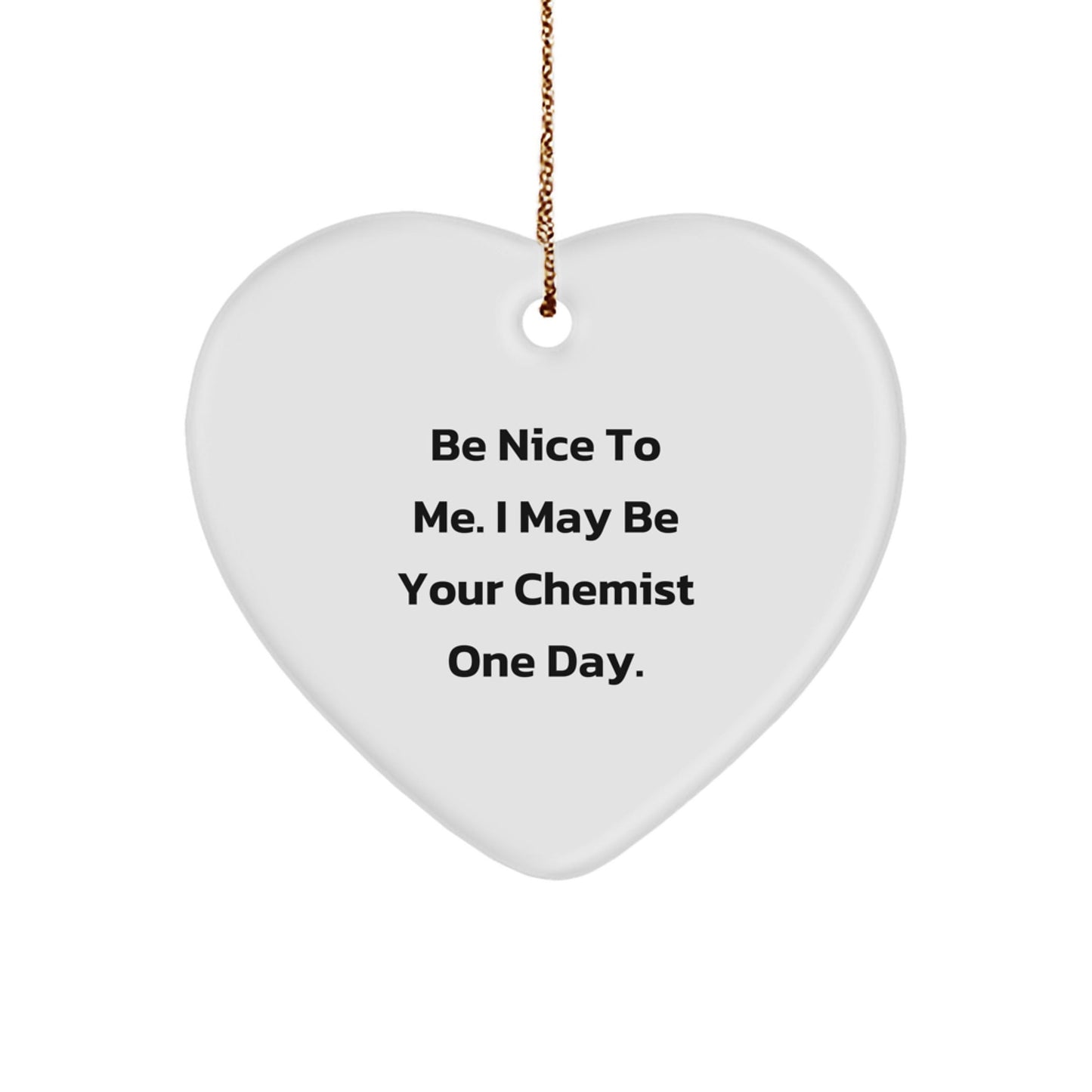 Funny Chemist Heart Ornament Gifts from Friends for Chemist, Heart Ornament with Quote, Unique Christmas Unique Gifts for Chemist - The Buy Boom