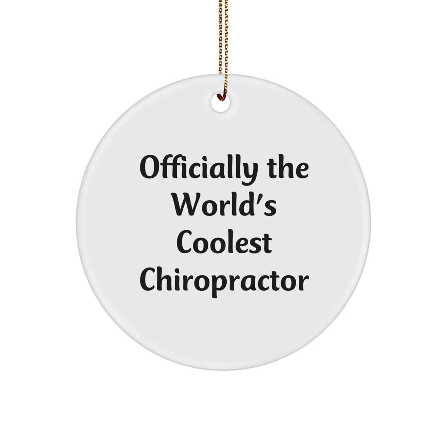 Funny Chiropractor Gifts from Friends for Men - 'Officially The World's Coolest Chiropractor' Circle Ornament, White, 2.75'' Tall, 0.5 oz, Christmas Unique Gift - The Buy Boom