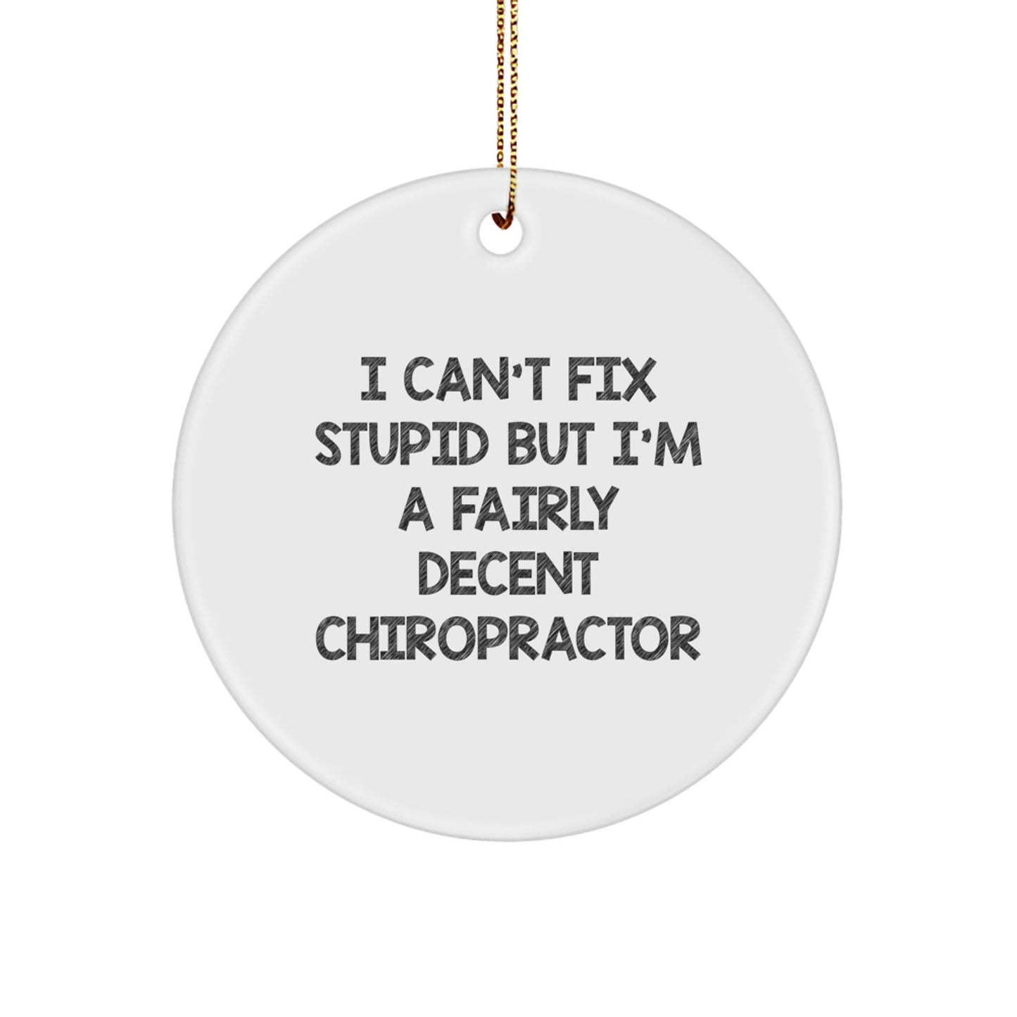 Funny Chiropractor Gifts from Men to Friends - Christmas Unique Ornament - I'm A Fairly Decent Chiropractor - The Buy Boom