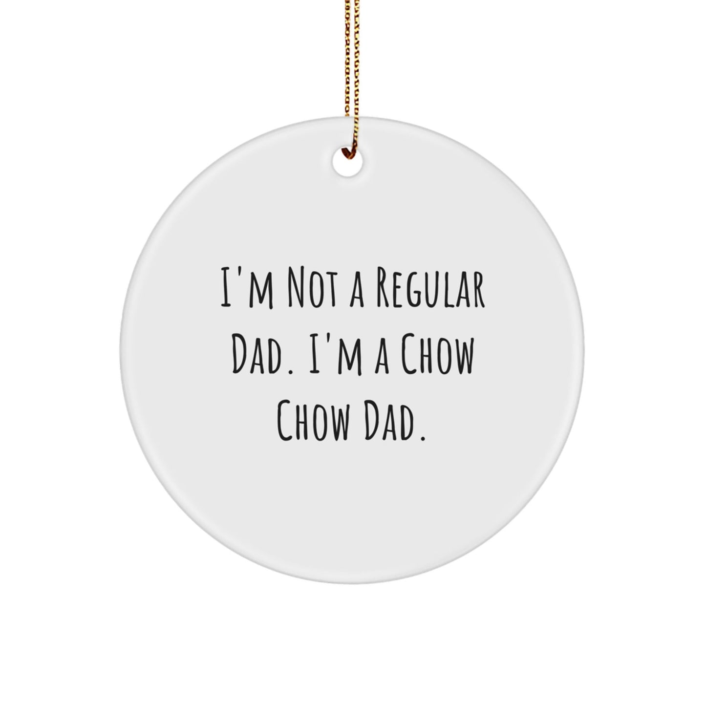 Funny Chow Chow Dog Gifts from Dad to Chow Chow Dog - Christmas Unique Ornaments for Home Decor - The Buy Boom