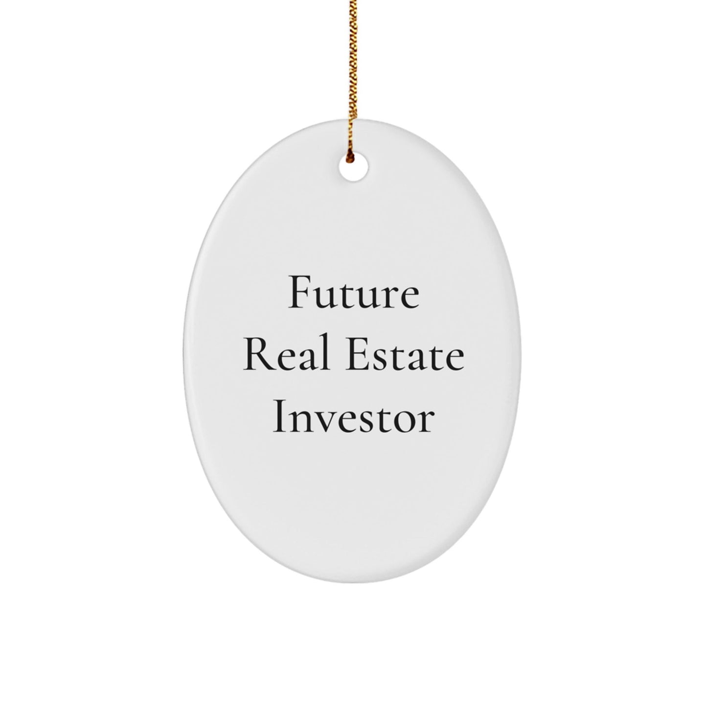 Funny Christmas Unique Gifts for Real Estate Investor Friends - Oval Ornament from Future Investor - The Buy Boom