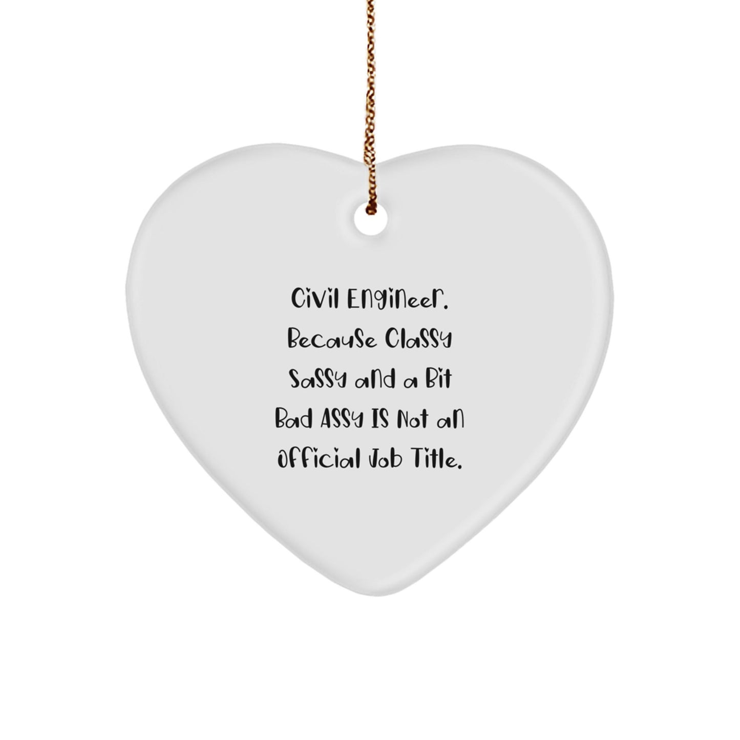 Funny Civil Engineer Gifts for Her, Heart Ornament with Sassy Quote, Christmas Unique Gifts from Women - The Buy Boom