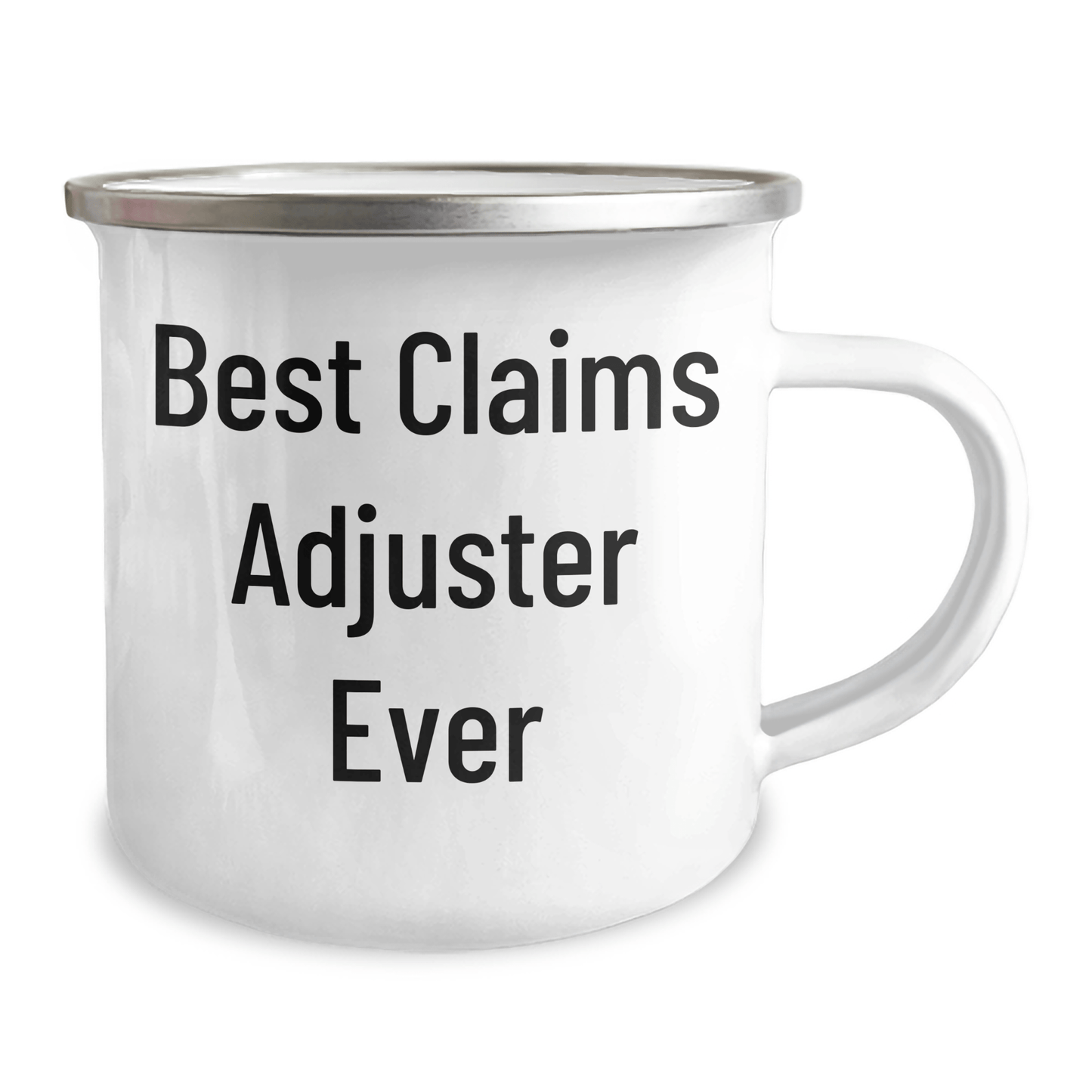Funny Claims Adjuster Gifts for Men - Best Claims Adjuster Ever Enamel Camping Mug from Family, Unique Graduation Mugs for Claims Adjuster, 12 oz Stainless Steel - The Buy Boom