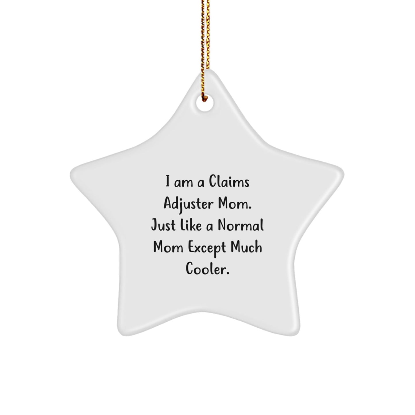 Funny Claims Adjuster Mom Gifts from Men to Women - Star Ornament for Christmas Unique Gifts - The Buy Boom