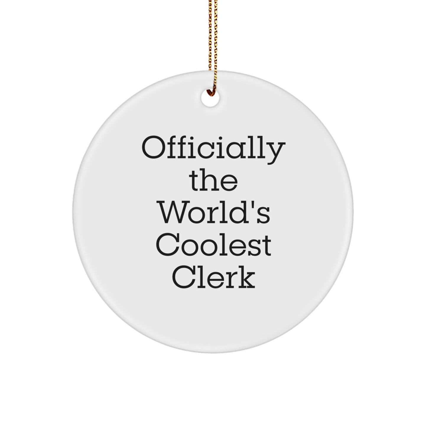 Funny Clerk Gifts from Men for World's Coolest Clerk Christmas Unique Ornaments, Circle Ornament for Clerk Desk, Clerk Office Decor - The Buy Boom