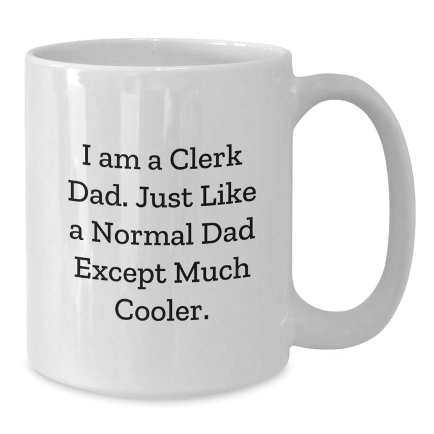 Funny Clerk White Coffee Mug, Christmas Unique Gifts for Clerk Dad, Clerk Gifts from Men to Family - The Buy Boom
