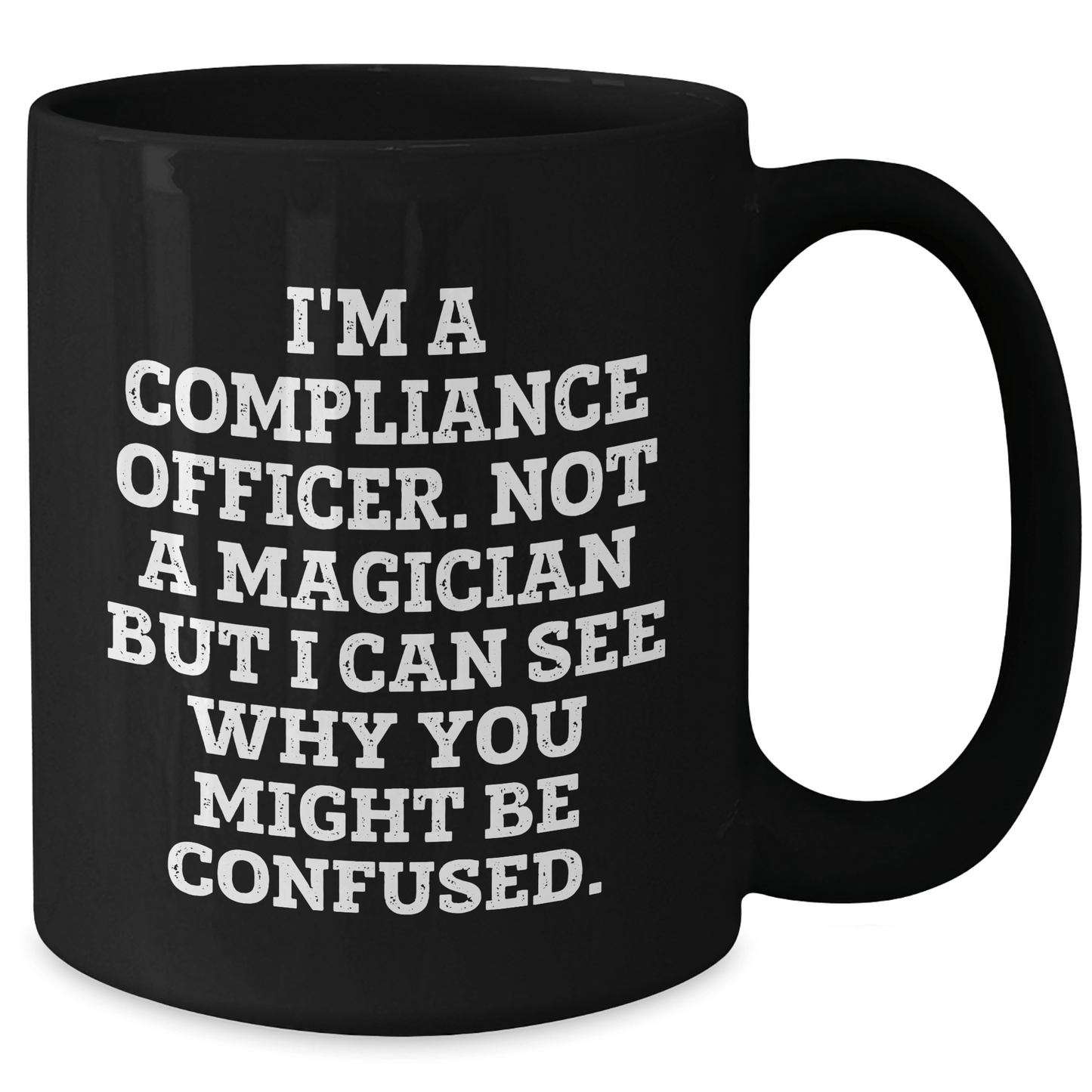 Funny Compliance Officer Gifts from Family to Compliance Officer Dad on Father's Day - Unique Black Coffee Mug - The Buy Boom