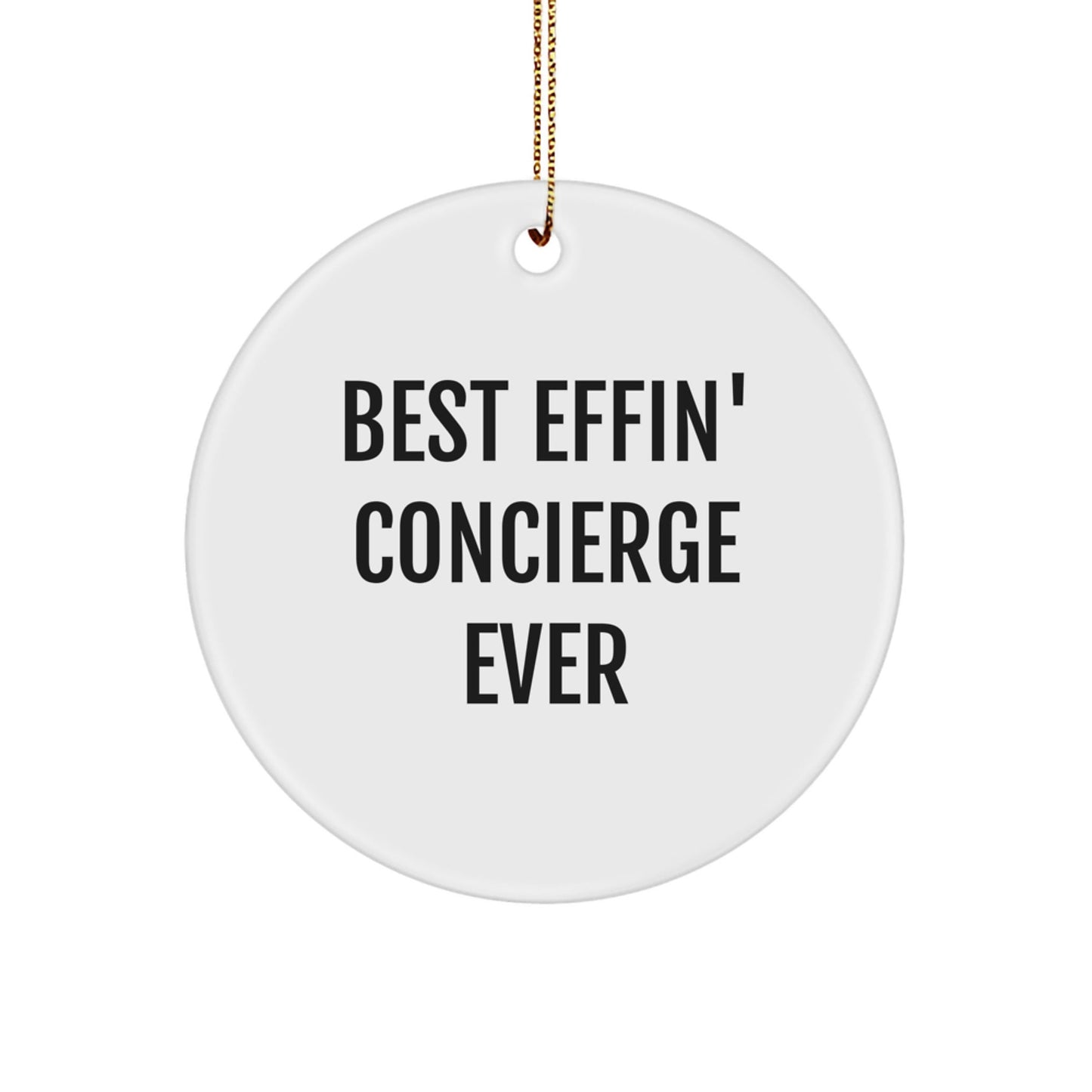 Funny Concierge Gifts - Best Effin' Concierge Ever Circle Ornament for Christmas Unique Gifts from Family Friends - The Buy Boom