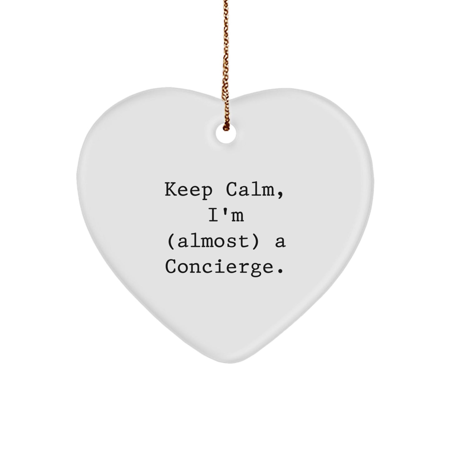 Funny Concierge Gifts for Friends, Unique Heart Ornament with 'Keep Calm, I'm (almost) A Concierge' Quote, Gifts from Friends - The Buy Boom