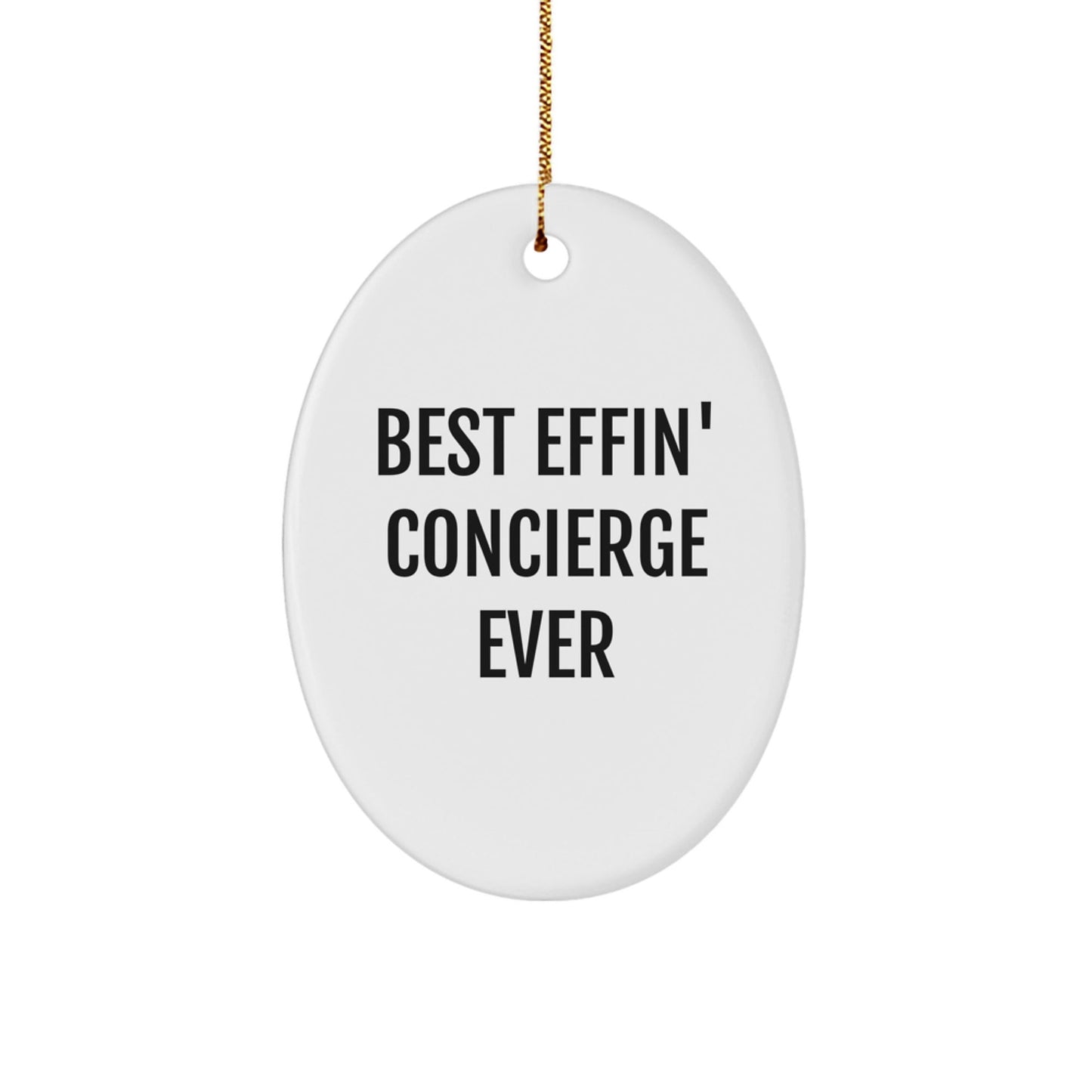 Funny Concierge Oval Ornament Gifts from Friends, Funny Best Effin' Concierge Ever Quote, Christmas Unique Gifts for Women - The Buy Boom