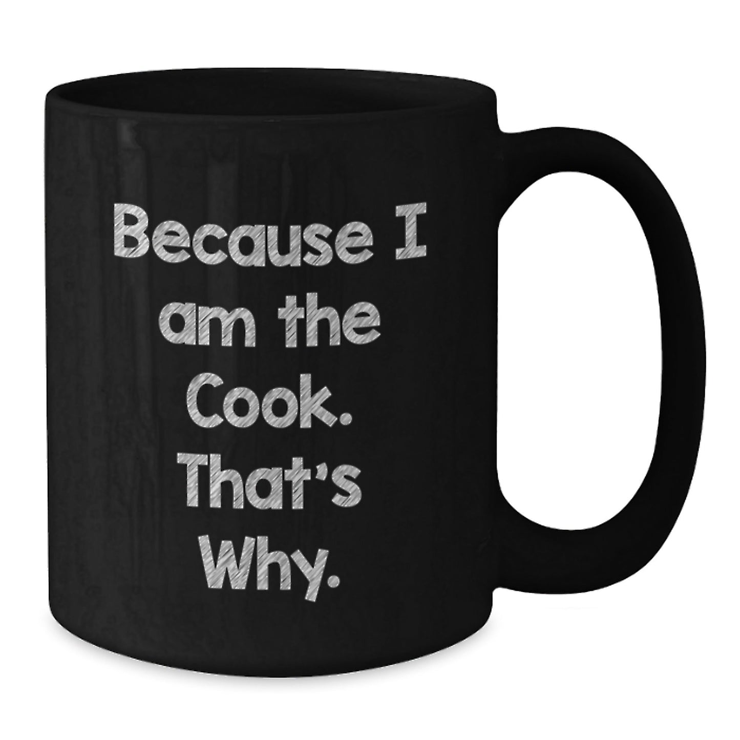 Funny Cook Black Coffee Mug Gifts from Friends, because I am the cook thats why. Unique Christmas Unique Gifts for Cooks - The Buy Boom