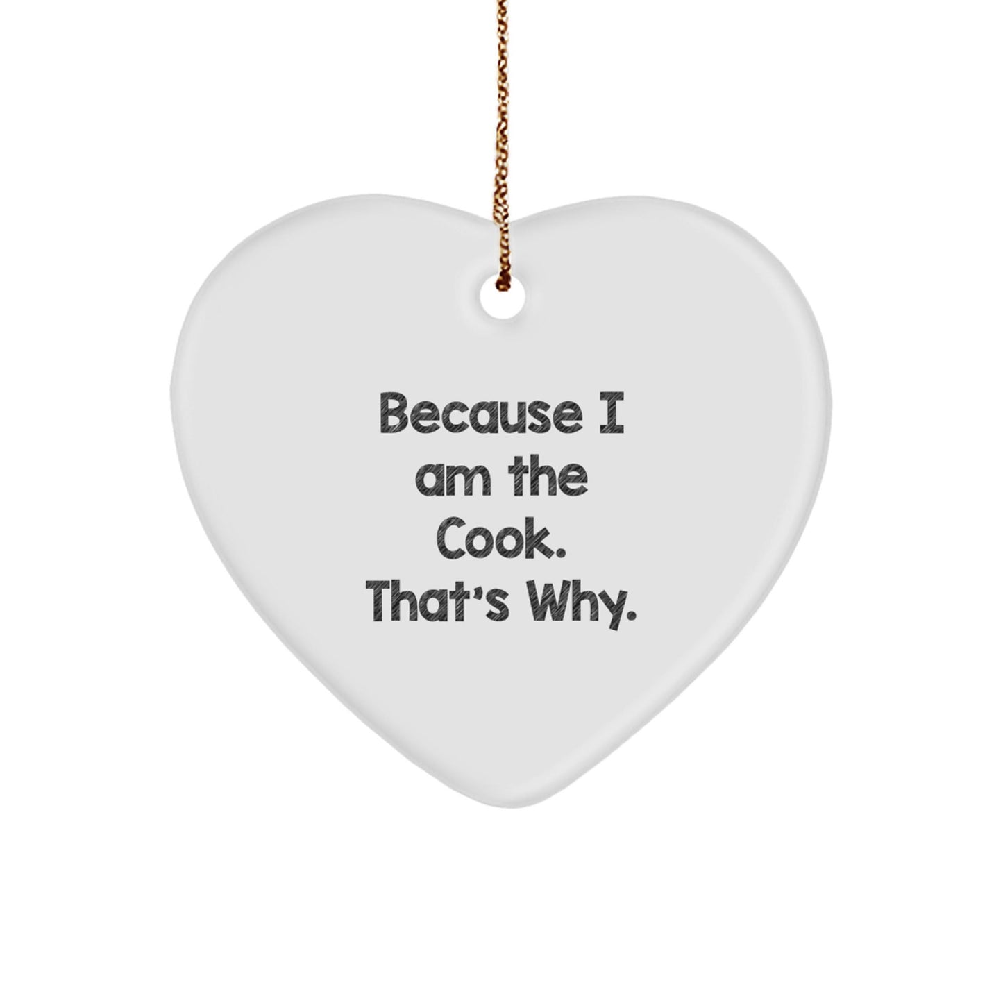 Funny Cook Heart Ornament Gifts for Men from Family, Because I Am The Cook That's Why, Unique Christmas Memorable Presents - The Buy Boom