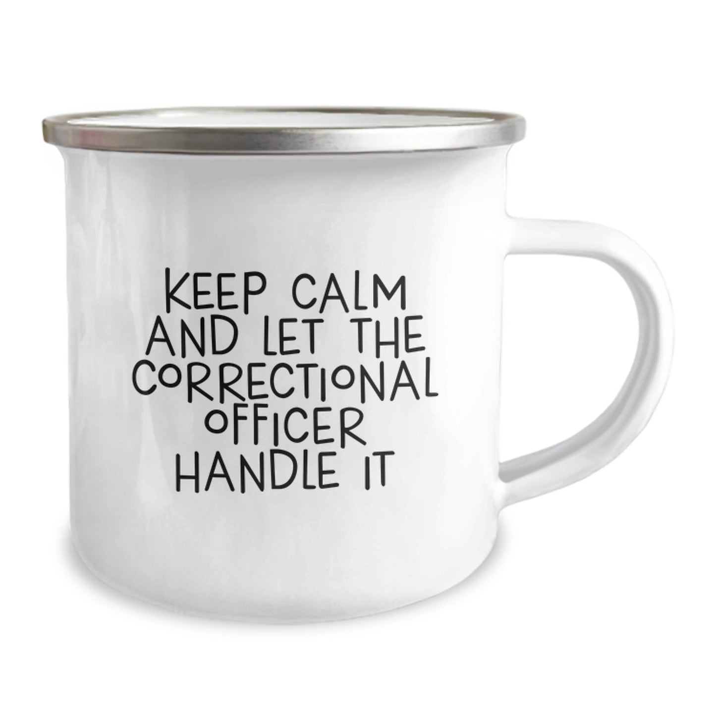 Funny Correctional Officer Gifts - Keep Calm And Let Them Handle It, 12 oz Camping Mug for Birthday - The Buy Boom
