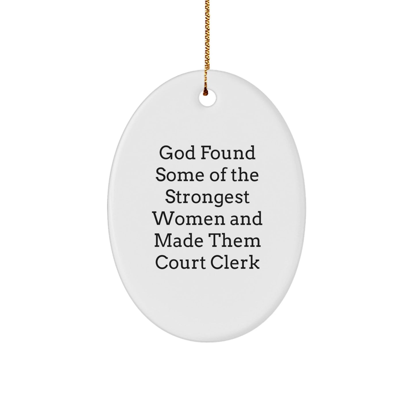 Funny Court Clerk Gifts, Oval Ornaments for Women, Inspirational Quotes for Court Clerk, Christmas Unique Gifts from Family to Court Clerk - The Buy Boom