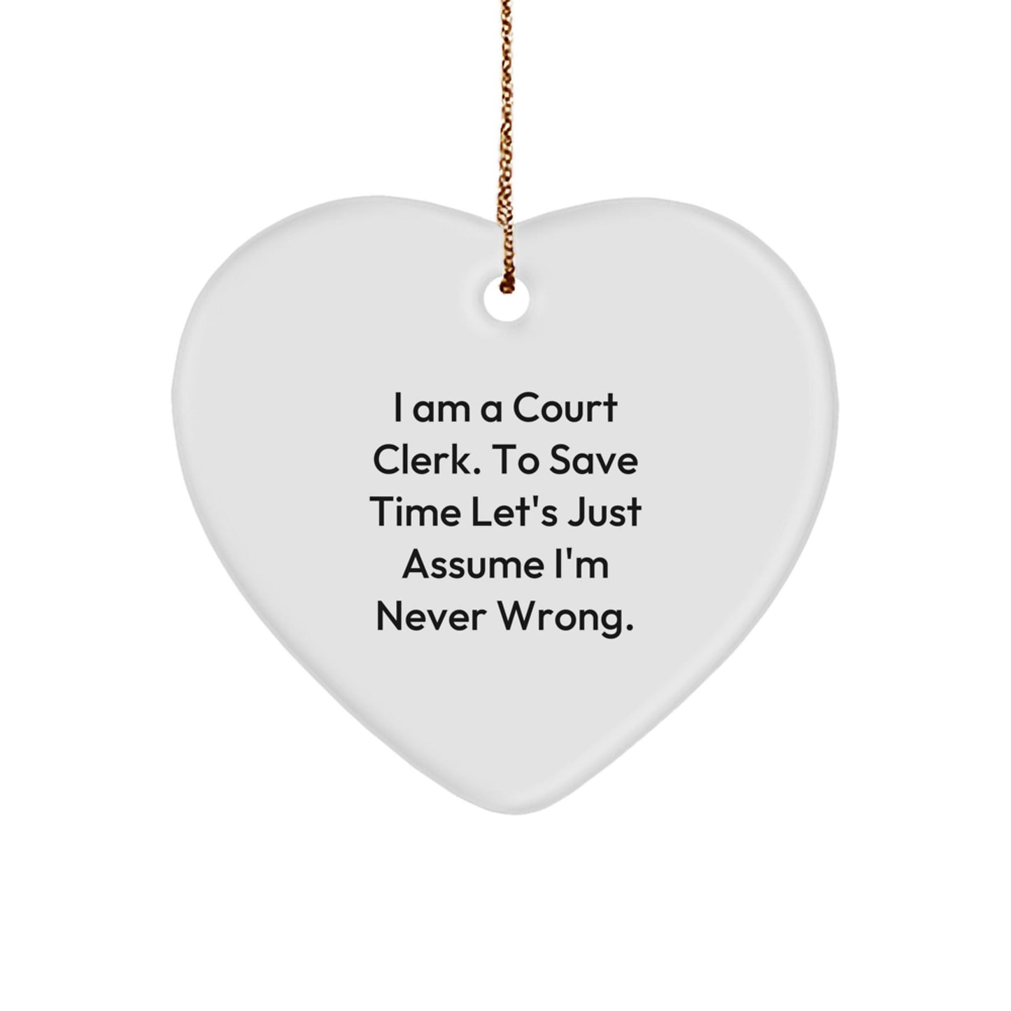 Funny Court Clerk Heart Ornament Gifts from Friends for Court Clerks, Unique Christmas Unique Gifts, Heart Shaped, White, Gifts for Men, Court Clerk Christmas Unique Gifts - The Buy Boom