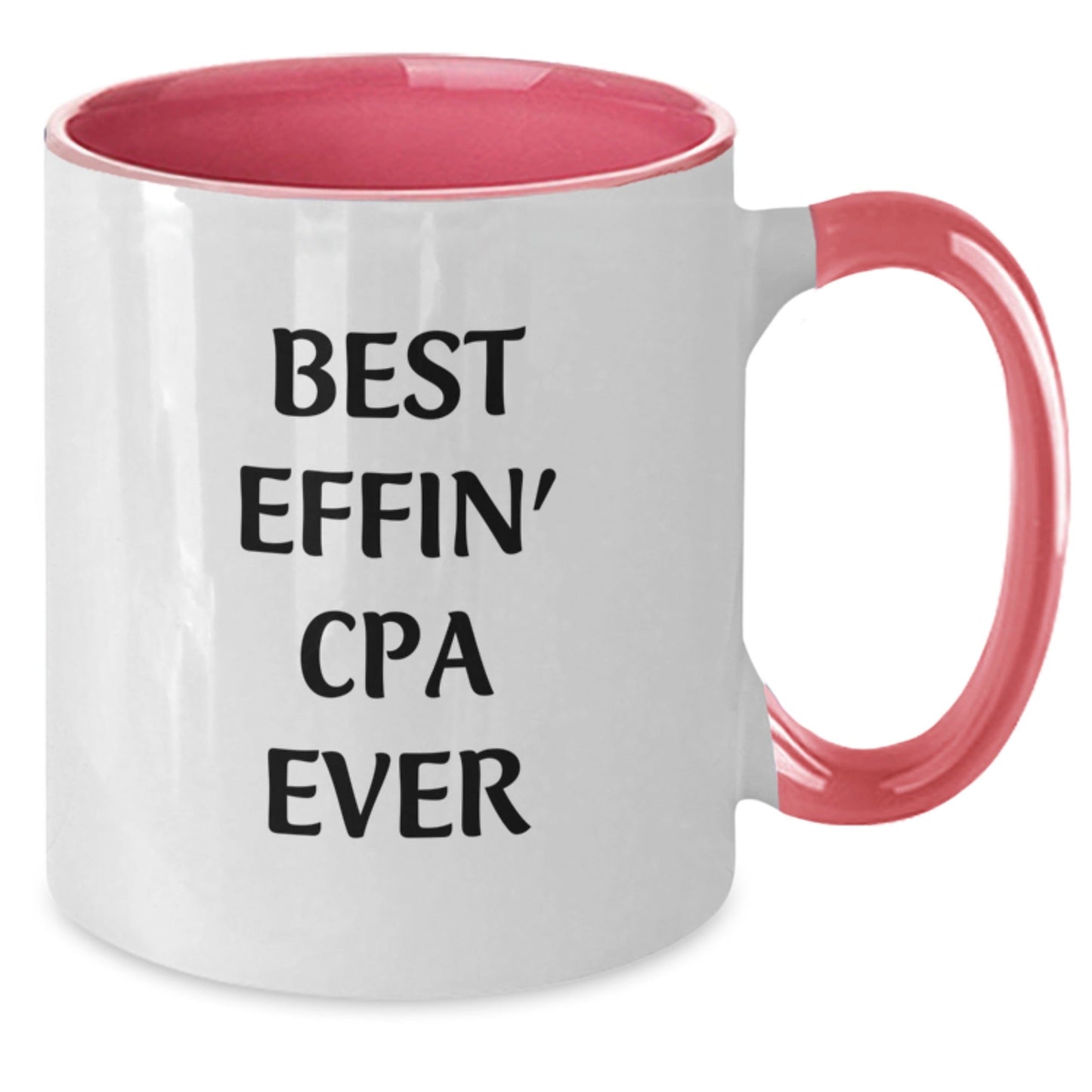 Funny CPA Gifts from Friends, Best Effin' Cpa Ever Two Tone Coffee Mugs for Men with Christmas Unique Gifts - The Buy Boom