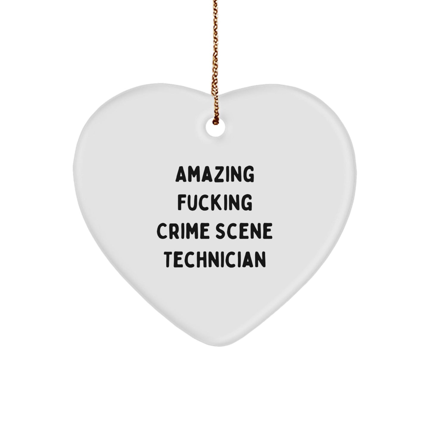 Funny Crime Scene Technician Gifts from Friends, Unique Heart Ornament with Amazing Quote, Perfect for Christmas - The Buy Boom