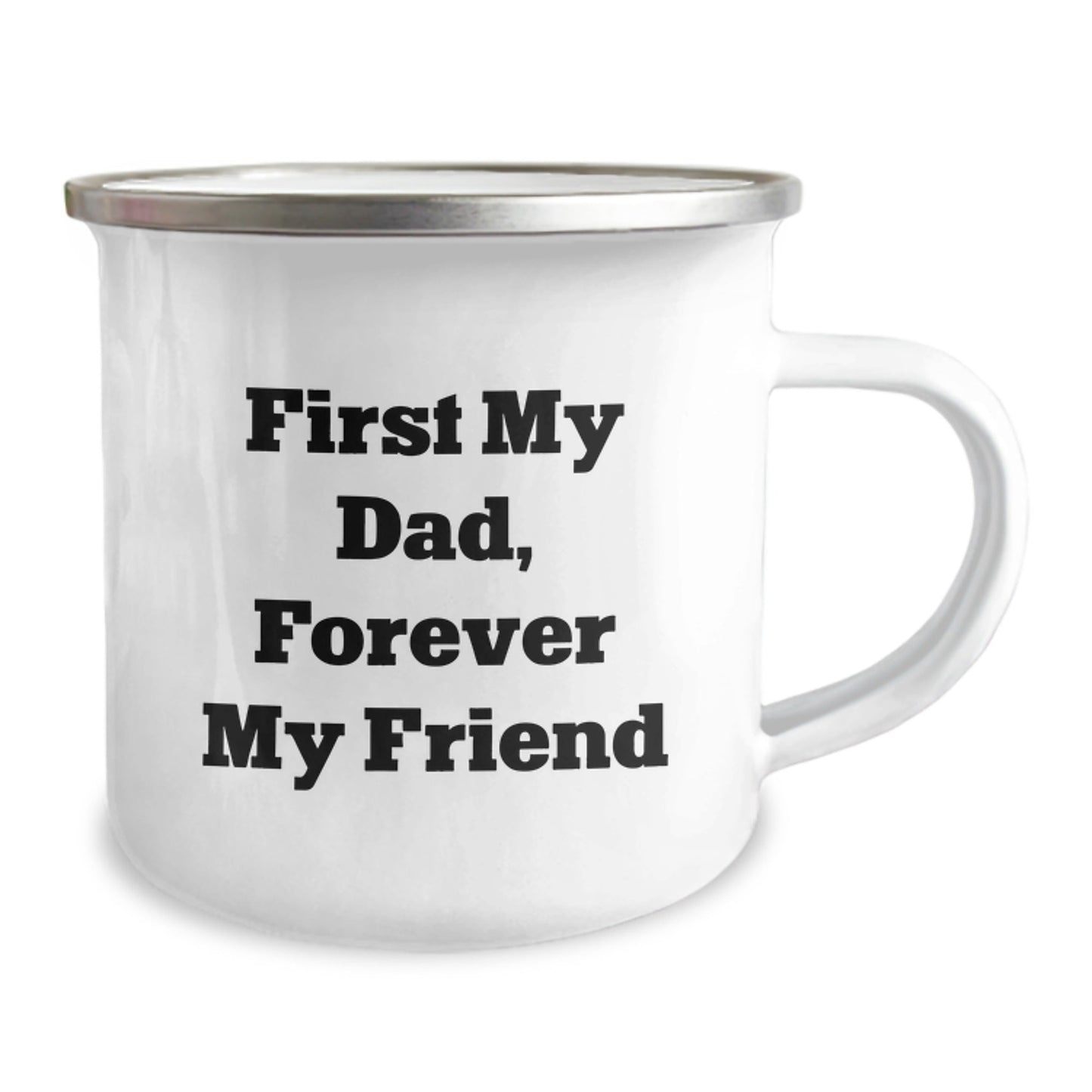 Funny Dad Camping Mug, First My Dad Forever My Friend, Christmas Unique Gifts for Dad from Family - The Buy Boom