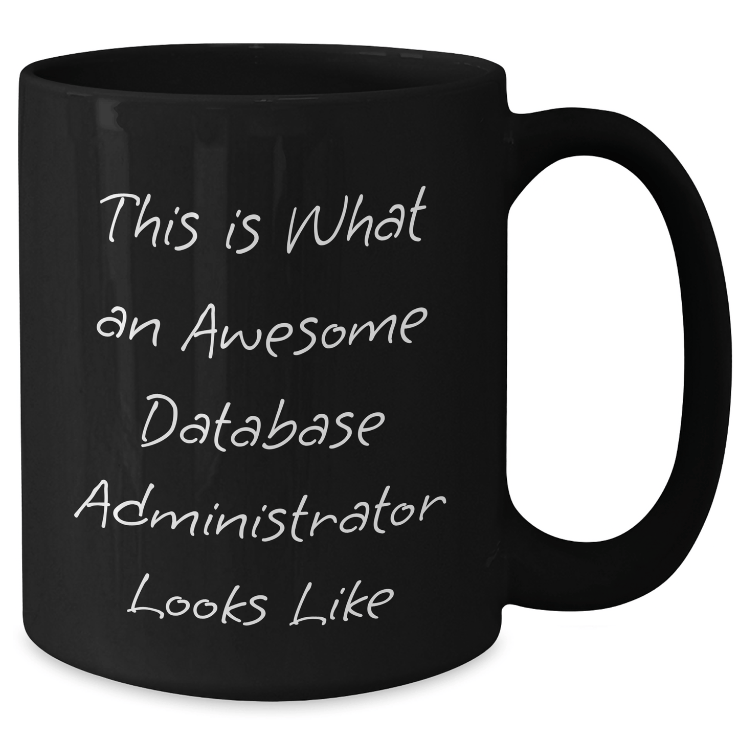 Funny Database Administrator Gifts from Men to Sons on Father's Day - 'This Is What An Awesome Database Administrator Looks Like' Black Coffee Mug - The Buy Boom