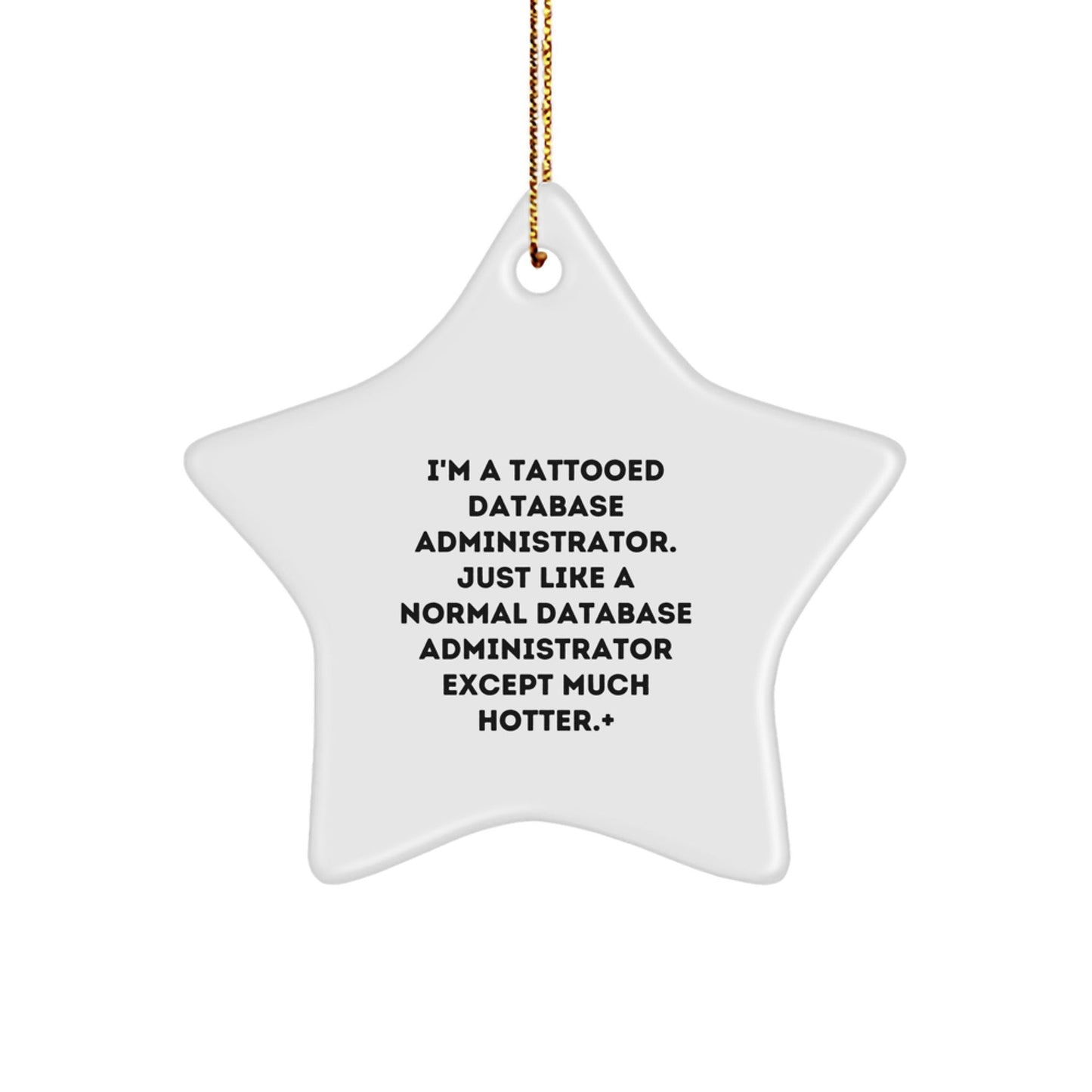 Funny Database Administrator Gifts, 'I'm a Tattooed DBA' Star Ornament for Men Friends Family Christmas Unique Gifts - The Buy Boom