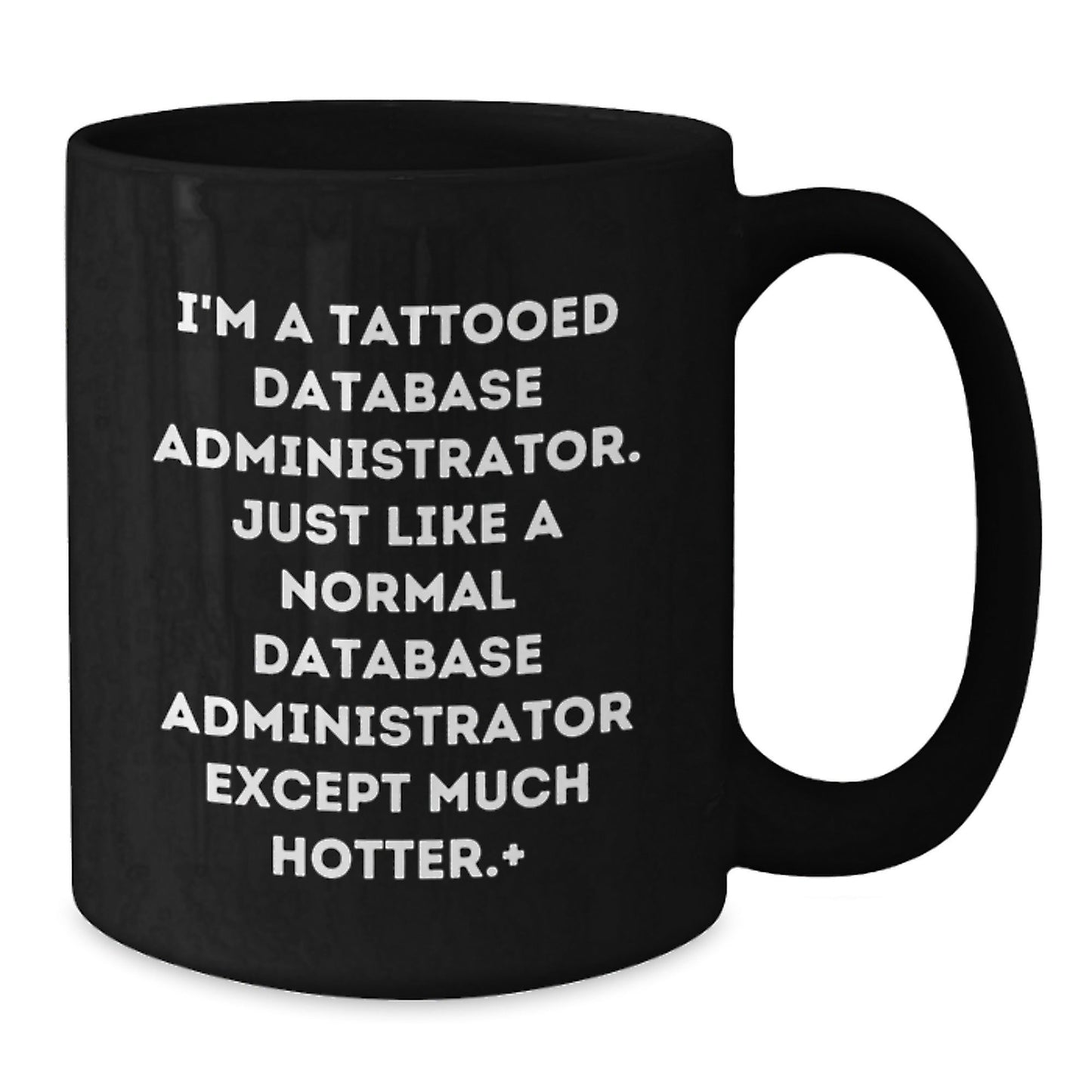 Funny Database Administrator Gifts - Unique Black Coffee Mug for Hot Database Admin Christmas Unique Gifts from Friends, Coworkers, Family to Database Administrator - The Buy Boom
