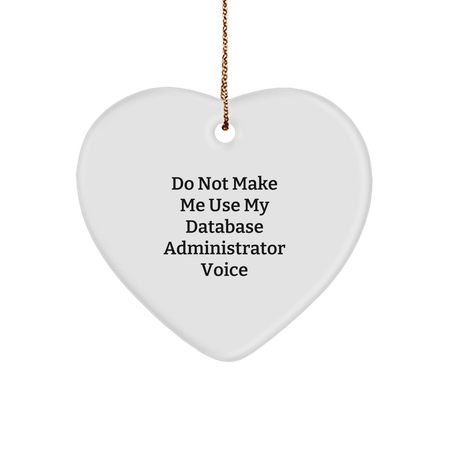 Funny Database Administrator Heart Ornament Gifts from Men for Christmas Unique Ideas - The Buy Boom